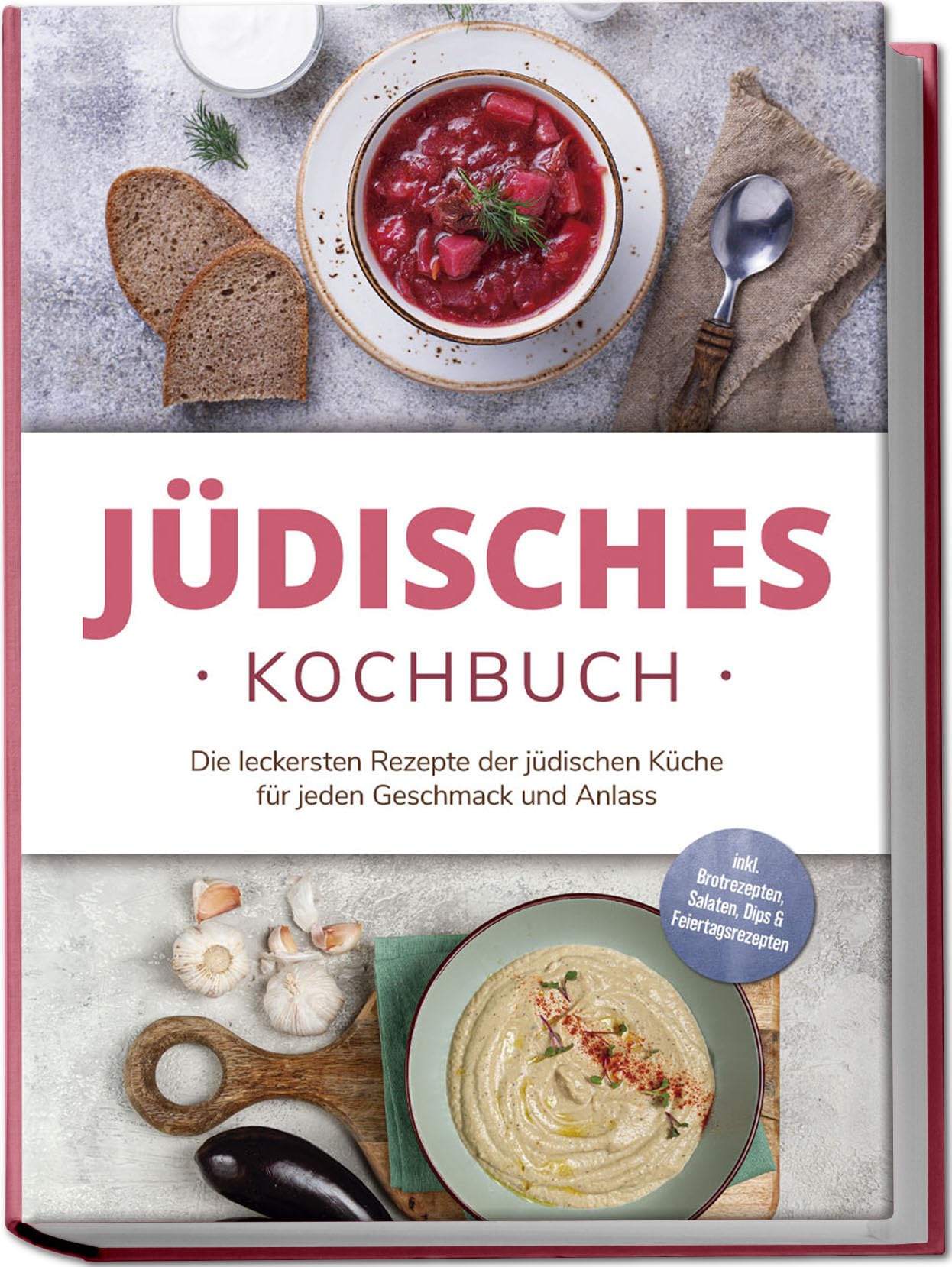 Jüdisches Kochbuch: Die leckersten Rezepte der jüdischen Küche für jeden Geschmack und Anlass - inkl. Brotrezepten, Salaten, Dips & Feiertagsrezepten Leisure, Home & Garden