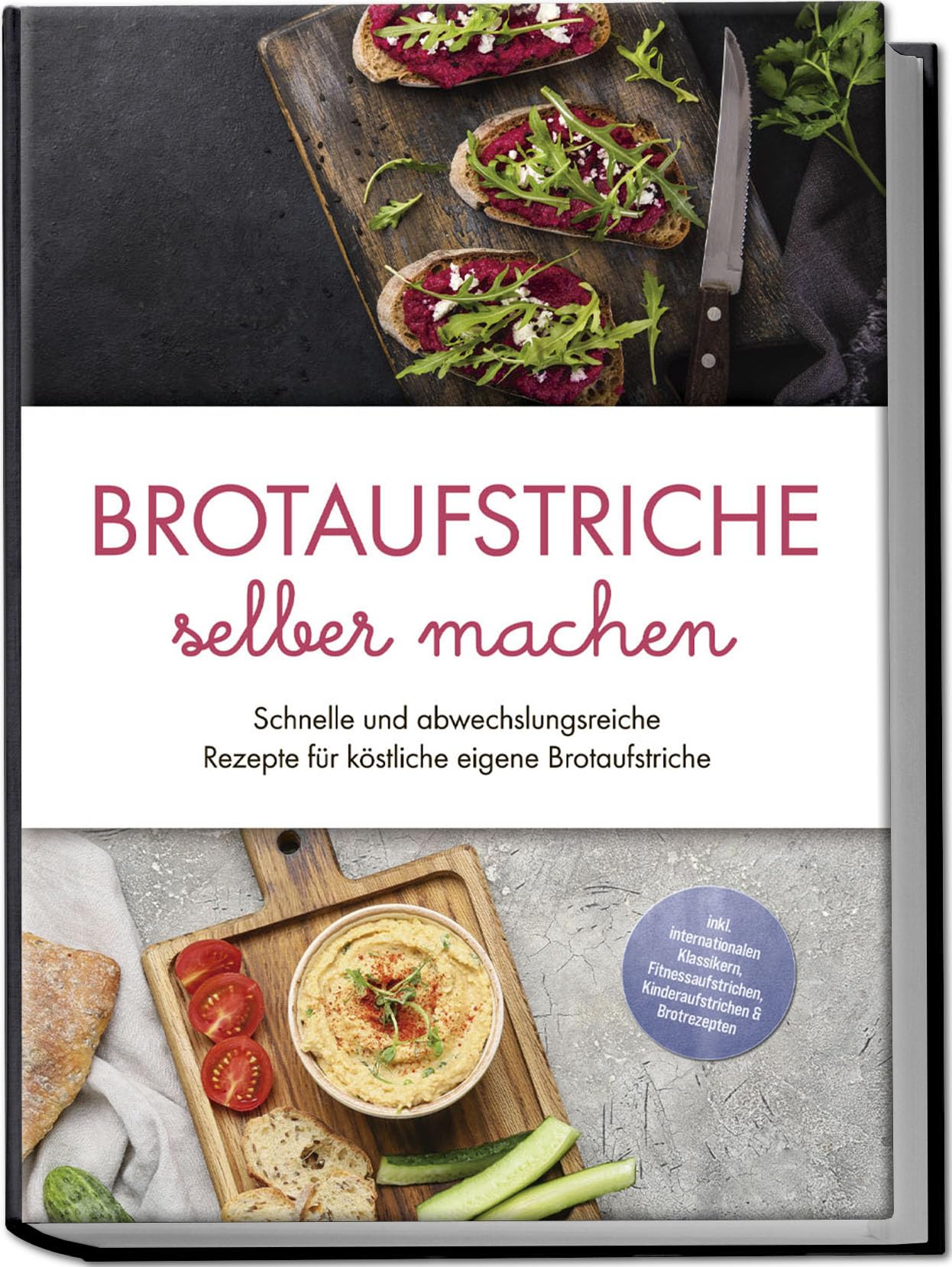 Brotaufstriche selber machen: Schnelle und abwechslungsreiche Rezepte für köstliche eigene Brotaufstriche - inkl. internationalen Klassikern, Fitnessaufstrichen, Kinderaufstrichen & Brotrezepten Leisure, Home & Garden