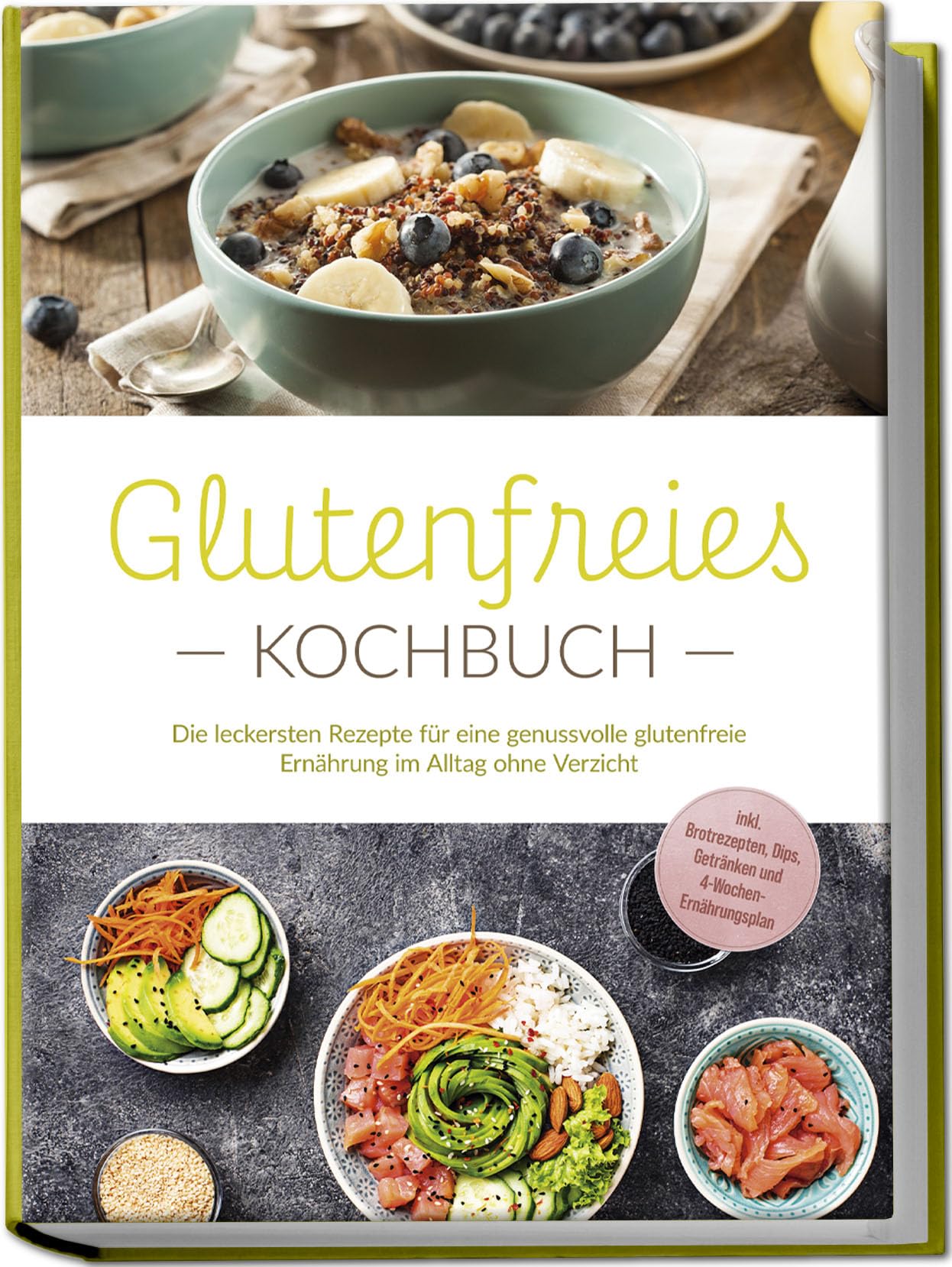 Glutenfreies Kochbuch: Die leckersten Rezepte für eine genussvolle glutenfreie Ernährung im Alltag ohne Verzicht - inkl. Brotrezepten, Dips, Getränken und 4-Wochen-Ernährungsplan Leisure, Home & Garden