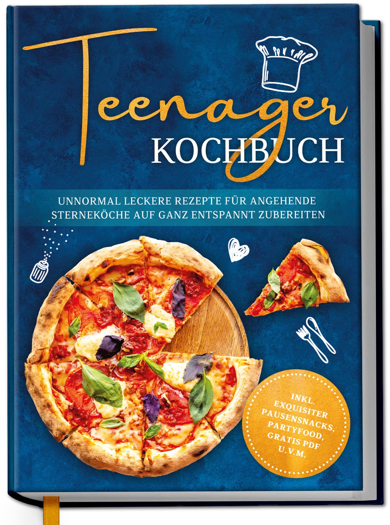 Teenager Kochbuch: Unnormal leckere Rezepte für angehende Sterneköche auf ganz entspannt zubereiten - inkl. exquisiter Pausensnacks, Partyfood, gratis PDF u.v.m. Health, Nutrition & Fitness