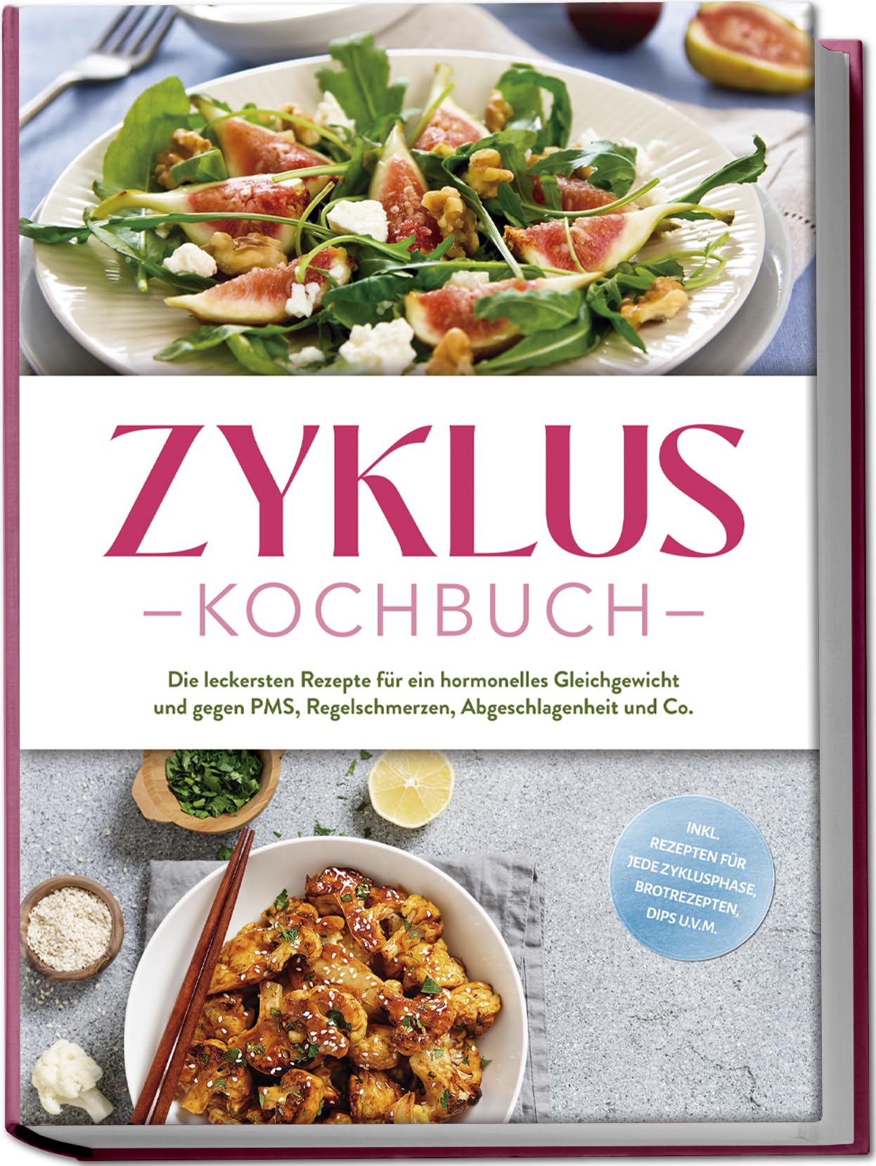 Zyklus Kochbuch: Die leckersten Rezepte für ein hormonelles Gleichgewicht und gegen PMS, Regelschmerzen, Abgeschlagenheit und Co. - inkl. Rezepten für jede Zyklusphase, Brotrezepten, Dips u.v.m. Leisure, Home & Garden