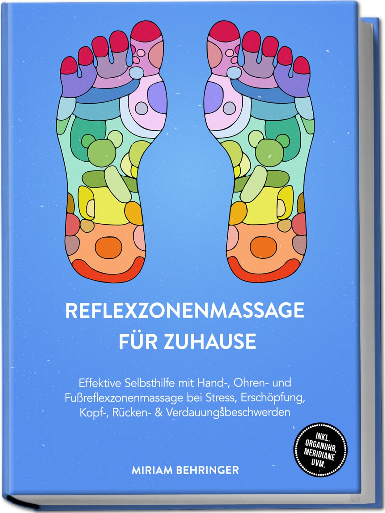 Reflexzonenmassage für zuhause: Effektive Selbsthilfe mit Hand-, Ohren- und Fußreflexzonenmassage bei Stress, Erschöpfung, Kopf-, Rücken- & Verdauungsbeschwerden - inkl. Organuhr, Meridiane uvm. Health, Nutrition & Fitness