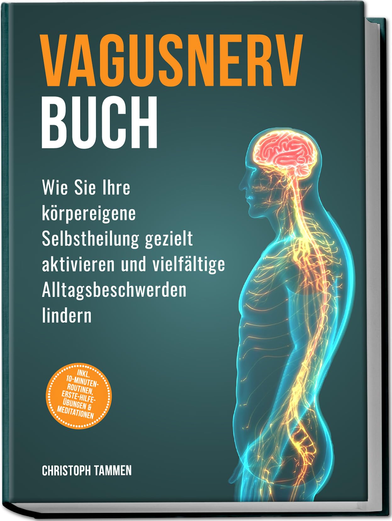 Vagusnerv Buch: Wie Sie Ihre körpereigene Selbstheilung gezielt aktivieren und vielfältige Alltagsbeschwerden lindern - inkl. 10-Minuten-Routinen, Erste-Hilfe-Übungen & Meditationen Health, Nutrition & Fitness