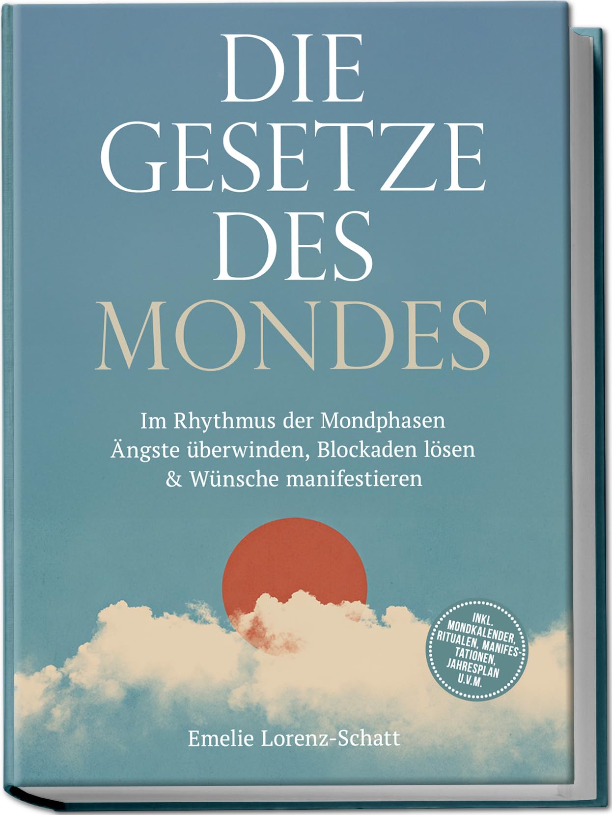 Die Gesetze des Mondes: Im Rhythmus der Mondphasen Ängste überwinden, Blockaden lösen & Wünsche manifestieren - inkl. Mondkalender, Ritualen, Manifestationen, Jahresplan u.v.m. Leisure, Home & Garden