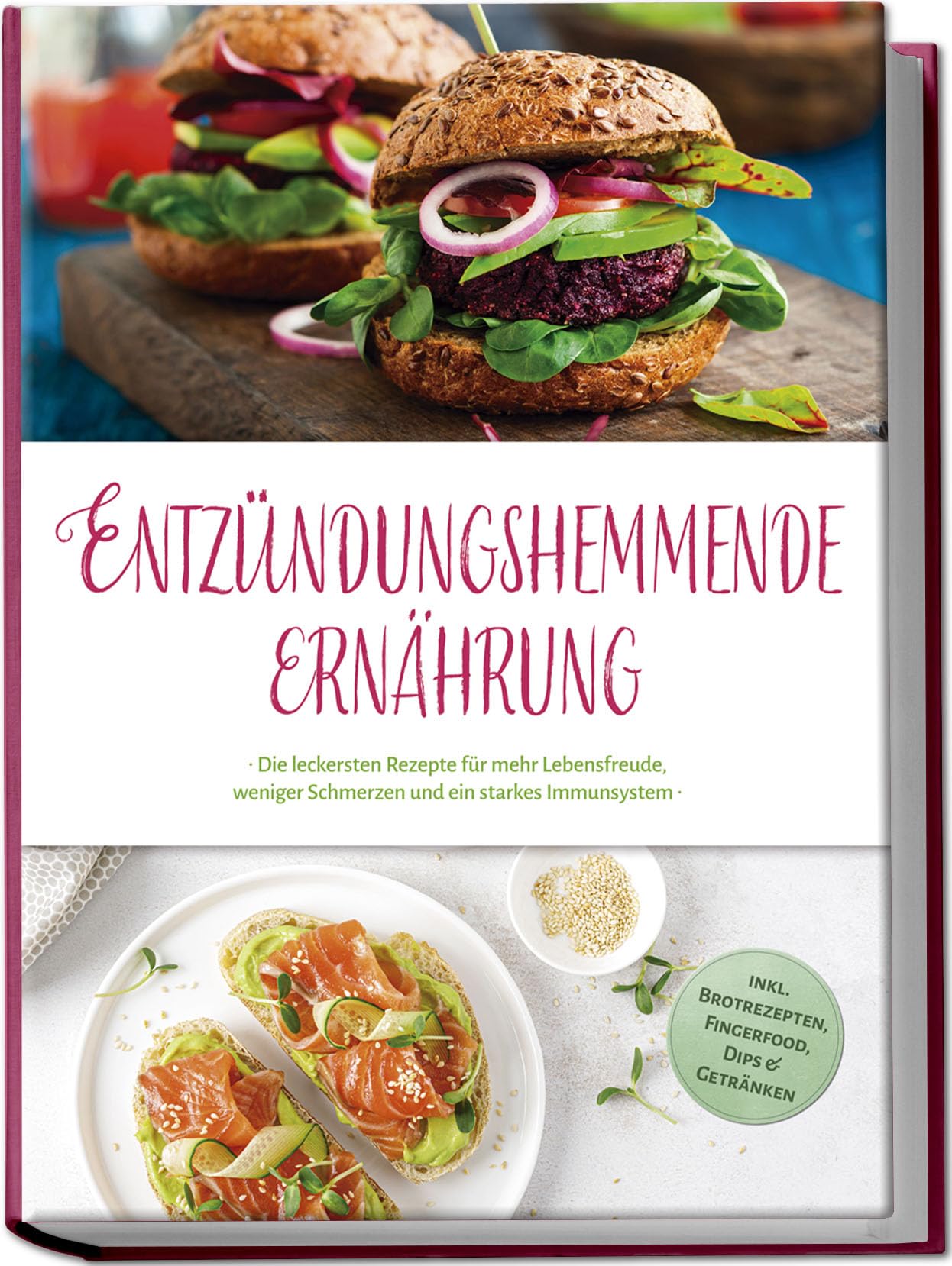 Entzündungshemmende Ernährung: Die leckersten Rezepte für mehr Lebensfreude, weniger Schmerzen und ein starkes Immunsystem - inkl. Brotrezepten, Fingerfood, Dips & Getränken Leisure, Home & Garden