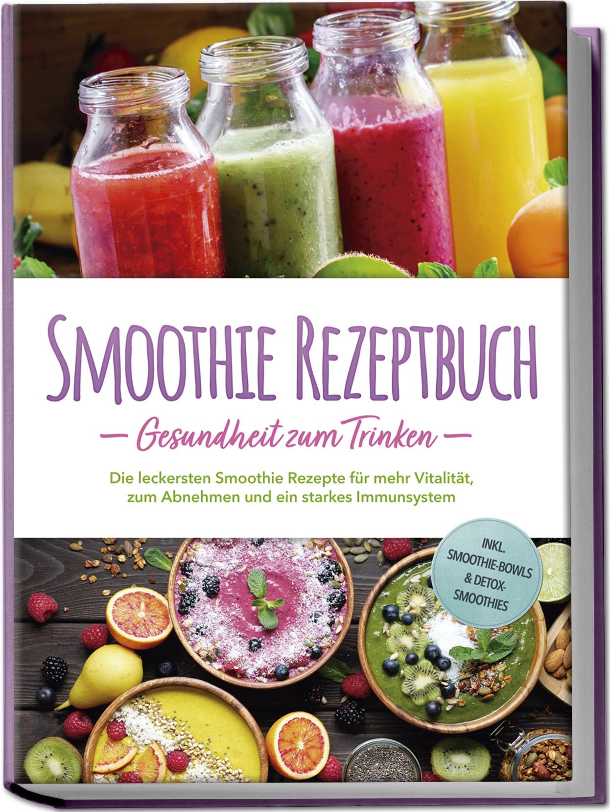 Smoothie Rezeptbuch - Gesundheit zum Trinken: Die leckersten Smoothie Rezepte für mehr Vitalität, zum Abnehmen und ein starkes Immunsystem - inkl. Smoothie-Bowls & Detox-Smoothies Leisure, Home & Garden