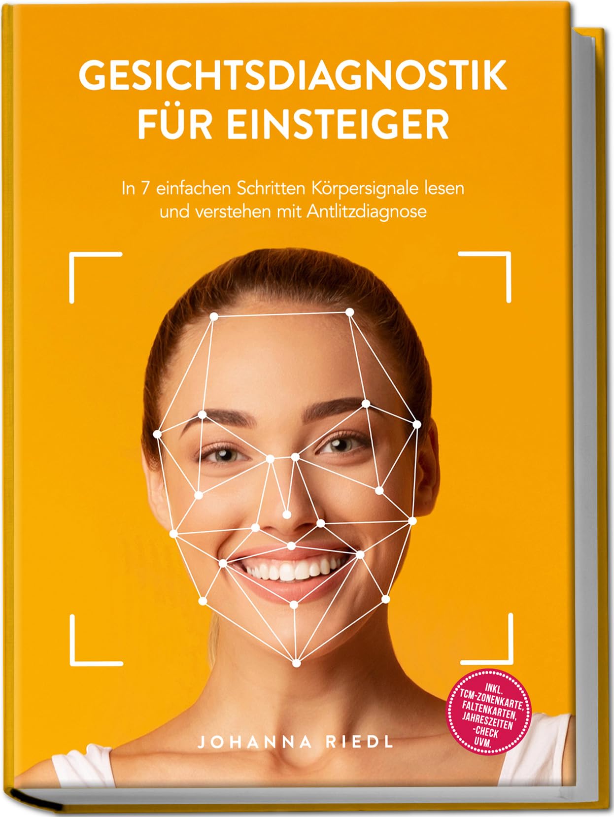 Gesichtsdiagnostik für Einsteiger: In 7 einfachen Schritten Körpersignale lesen und verstehen mit Antlitzdiagnose - inkl. TCM-Zonenkarte, Faltenkarten, Jahreszeiten-Check uvm. Health, Nutrition & Fitness