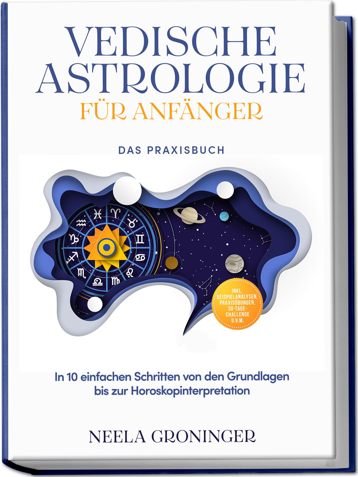 Vedische Astrologie für Anfänger - Das Praxisbuch: In 10 einfachen Schritten von den Grundlagen bis zur Horoskopinterpretation - inkl. Beispielanalysen, Praxisübungen, 30-Tage-Challenge u.v.m. Leisure, Home & Garden
