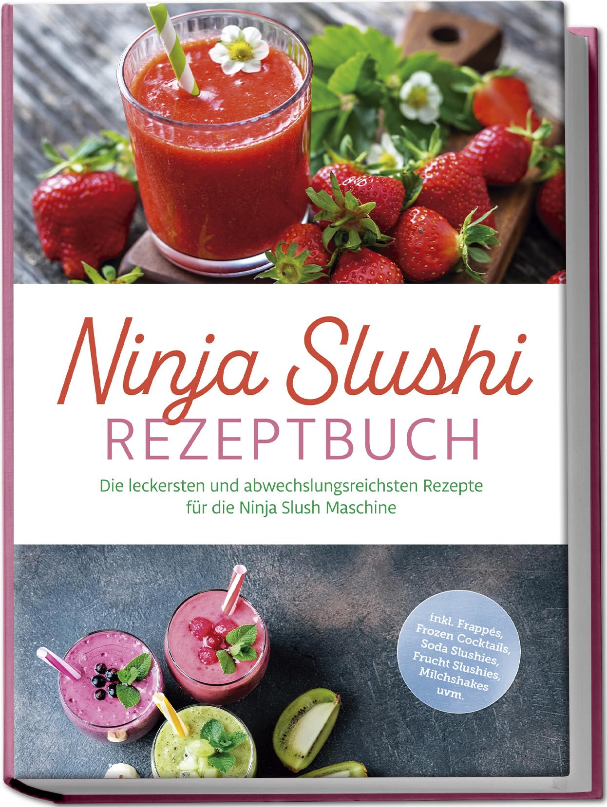 Ninja Slushi Rezeptbuch: Die leckersten und abwechslungsreichsten Rezepte für die Ninja Slush Maschine - inkl. Frappés, Frozen Cocktails, Soda Slushies, Frucht Slushies, Milchshakes uvm. Leisure, Home & Garden