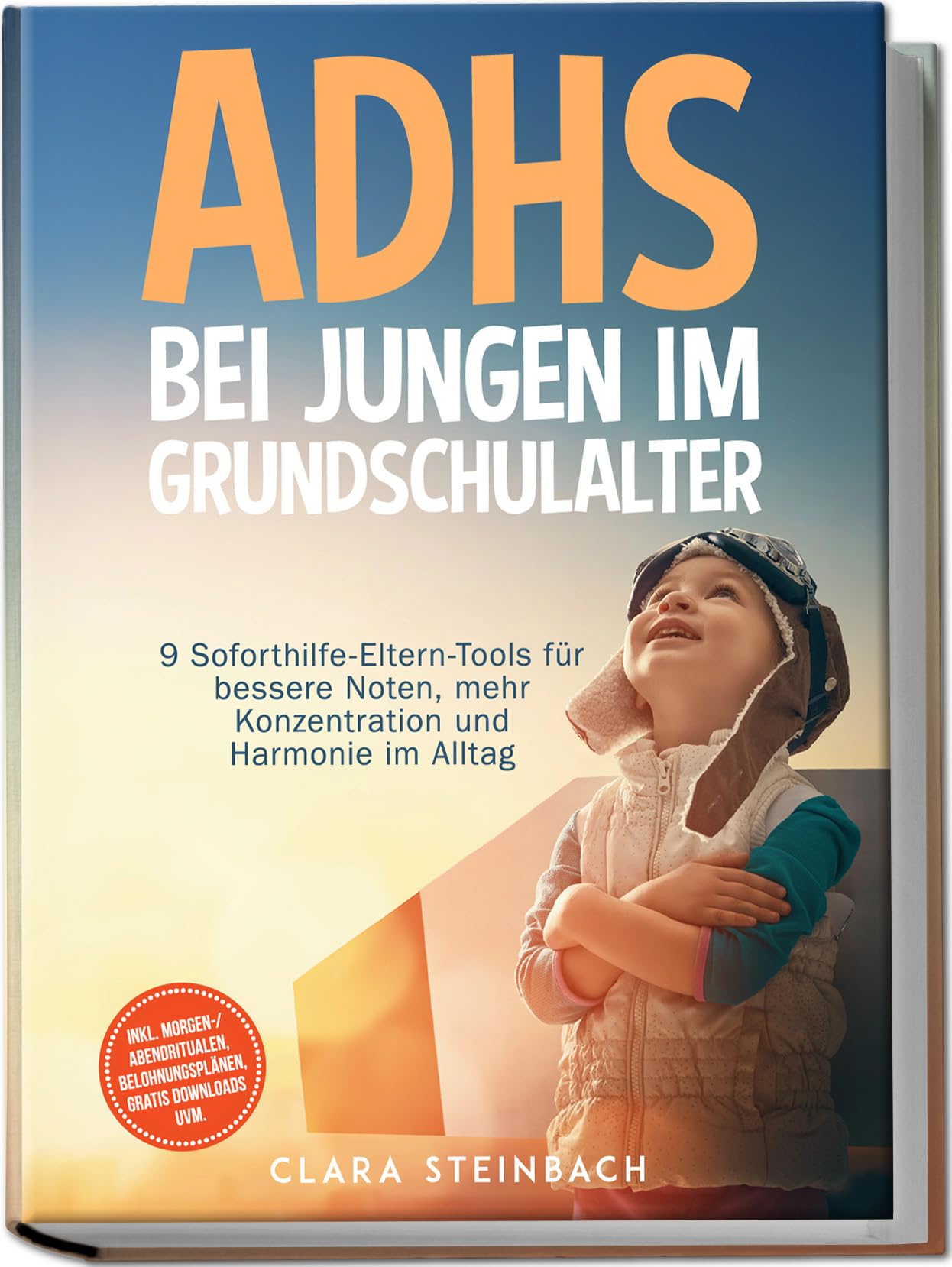 ADHS bei Jungen im Grundschulalter: 9 Soforthilfe-Eltern-Tools für bessere Noten, mehr Konzentration und Harmonie im Alltag - inkl. Morgen-/Abendritualen, Belohnungsplänen, gratis Downloads uvm. Medicine