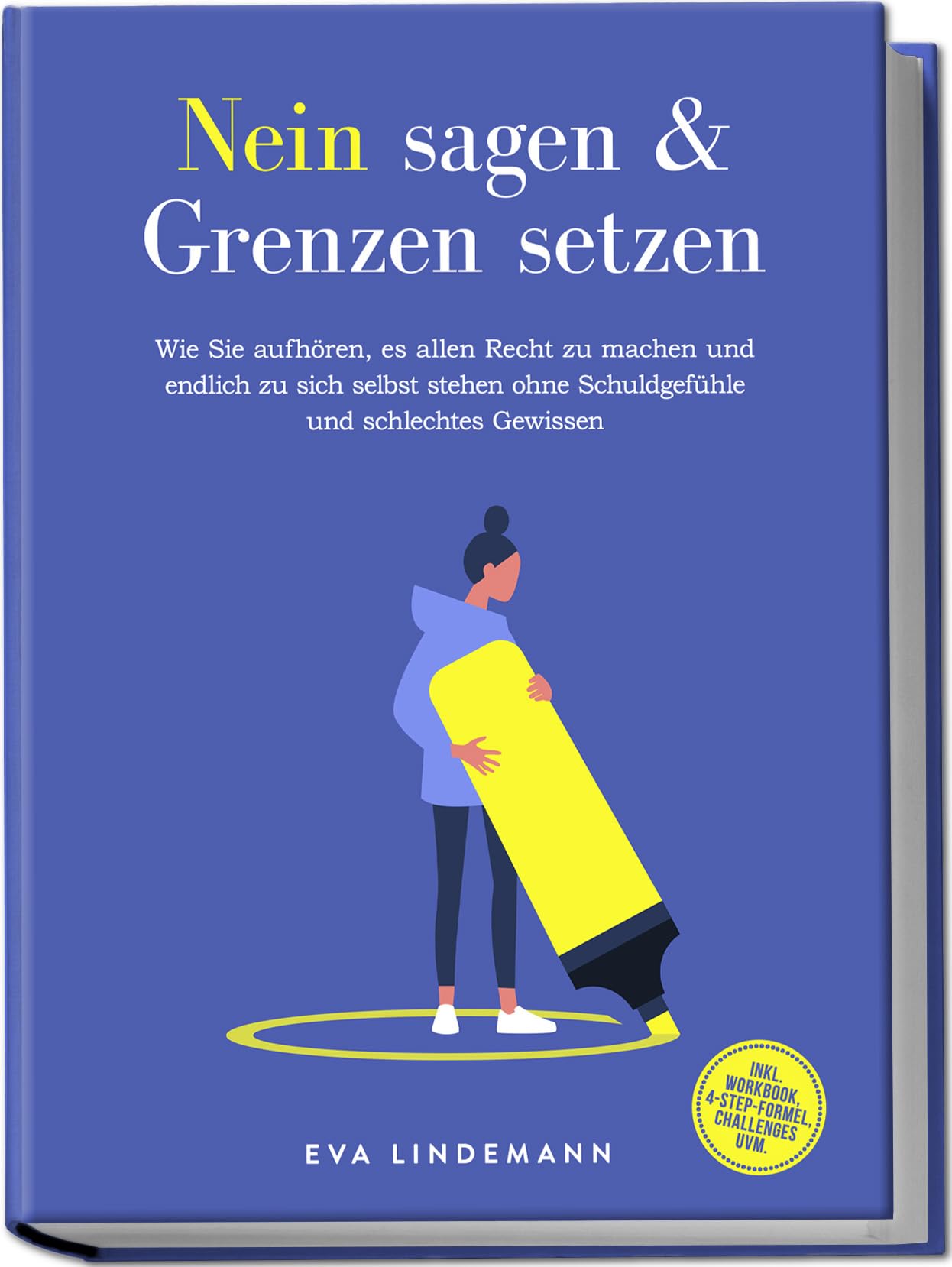 Nein sagen und Grenzen setzen: Wie Sie aufhören, es allen Recht zu machen und endlich zu sich selbst stehen ohne Schuldgefühle und schlechtes Gewissen - inkl. Workbook, 4-Step-Formel, Challenges uvm. Medicine