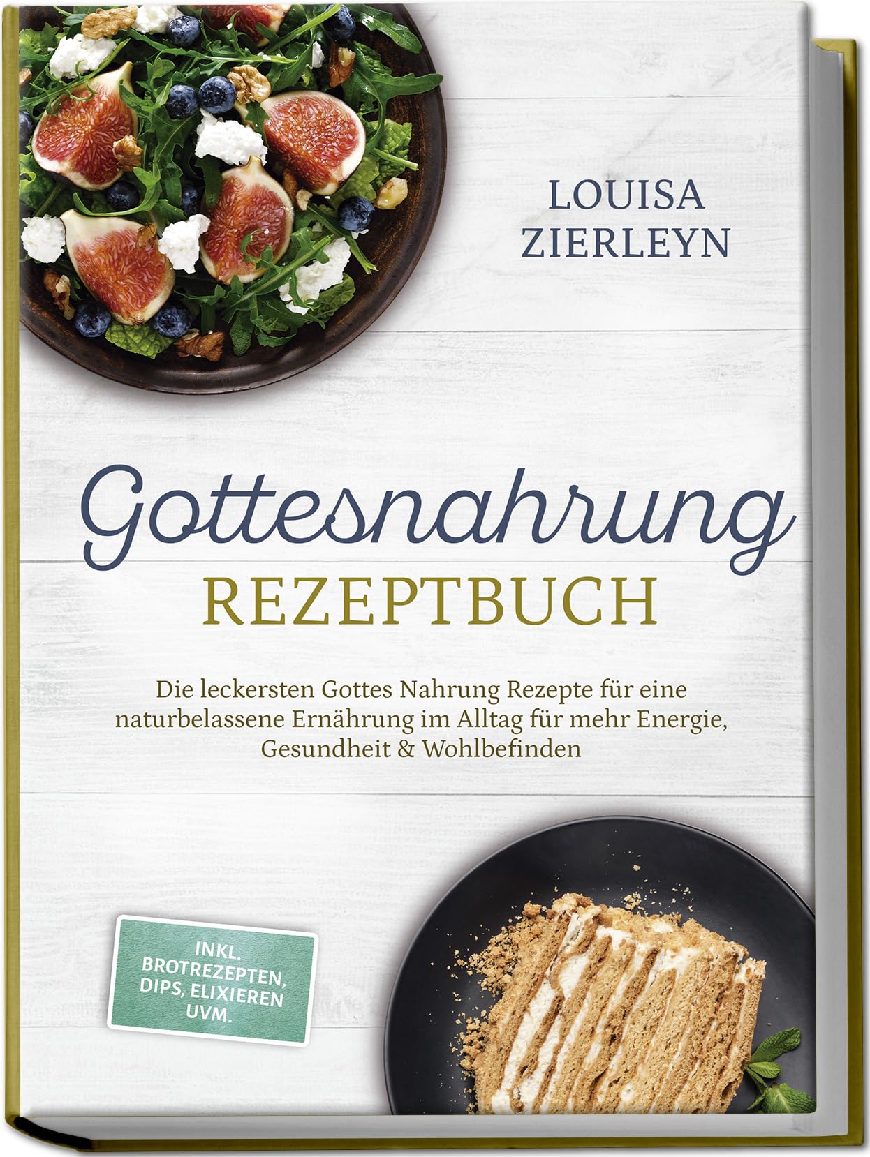 Gottesnahrung Rezeptbuch: Die leckersten Gottes Nahrung Rezepte für eine naturbelassene Ernährung im Alltag für mehr Energie, Gesundheit & Wohlbefinden - inkl. Brotrezepten, Dips, Elixieren uvm. Leisure, Home & Garden