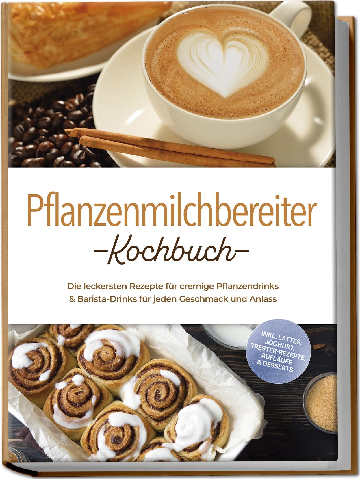 Pflanzenmilchbereiter Kochbuch: Die leckersten Rezepte für cremige Pflanzendrinks & Barista-Drinks für jeden Geschmack und Anlass - inkl. Lattes, Joghurt, Trester-Rezepte, Aufläufe & Desserts Leisure, Home & Garden