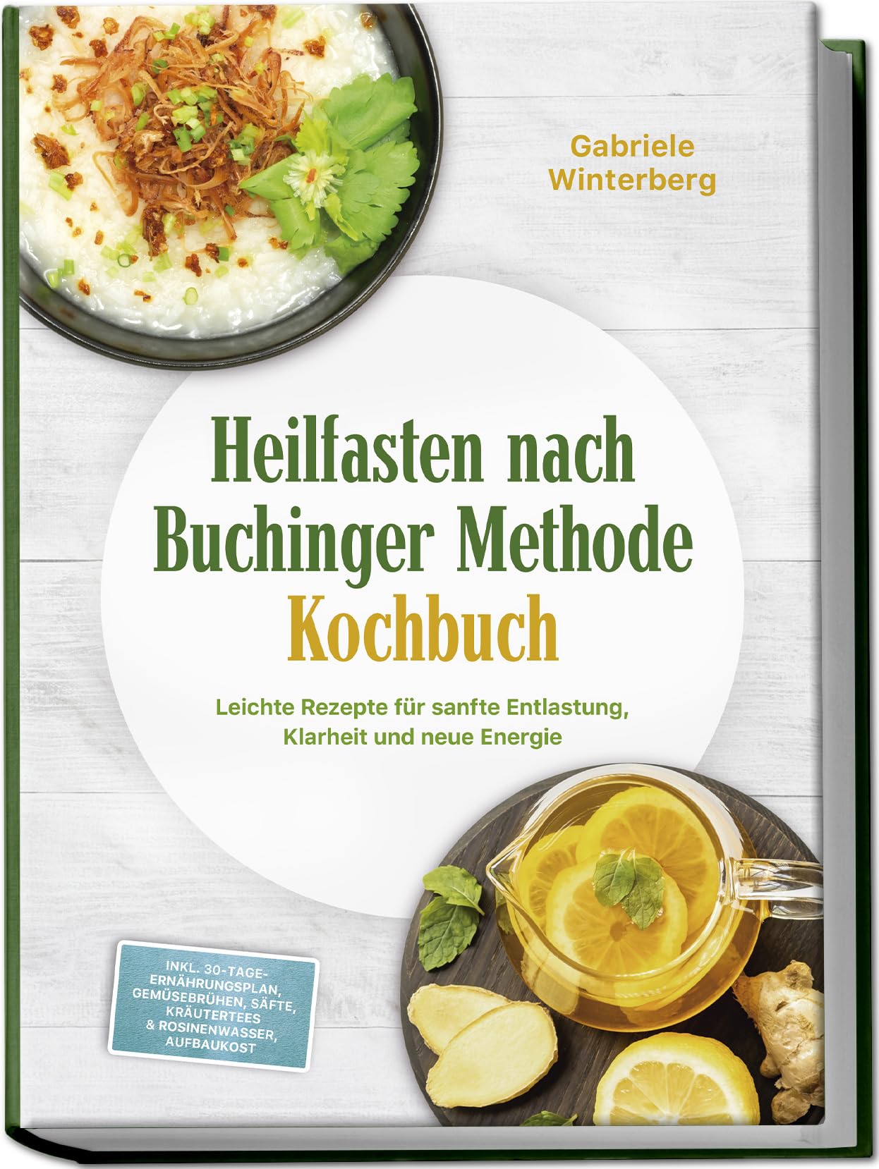 Heilfasten nach Buchinger Methode Kochbuch: Leichte Rezepte für sanfte Entlastung, Klarheit und neue Energie - inkl. 30-Tage-Ernährungsplan, Gemüsebrühen, Säfte, Kräutertees & Rosinenwasser, Aufbaukost Leisure, Home & Garden