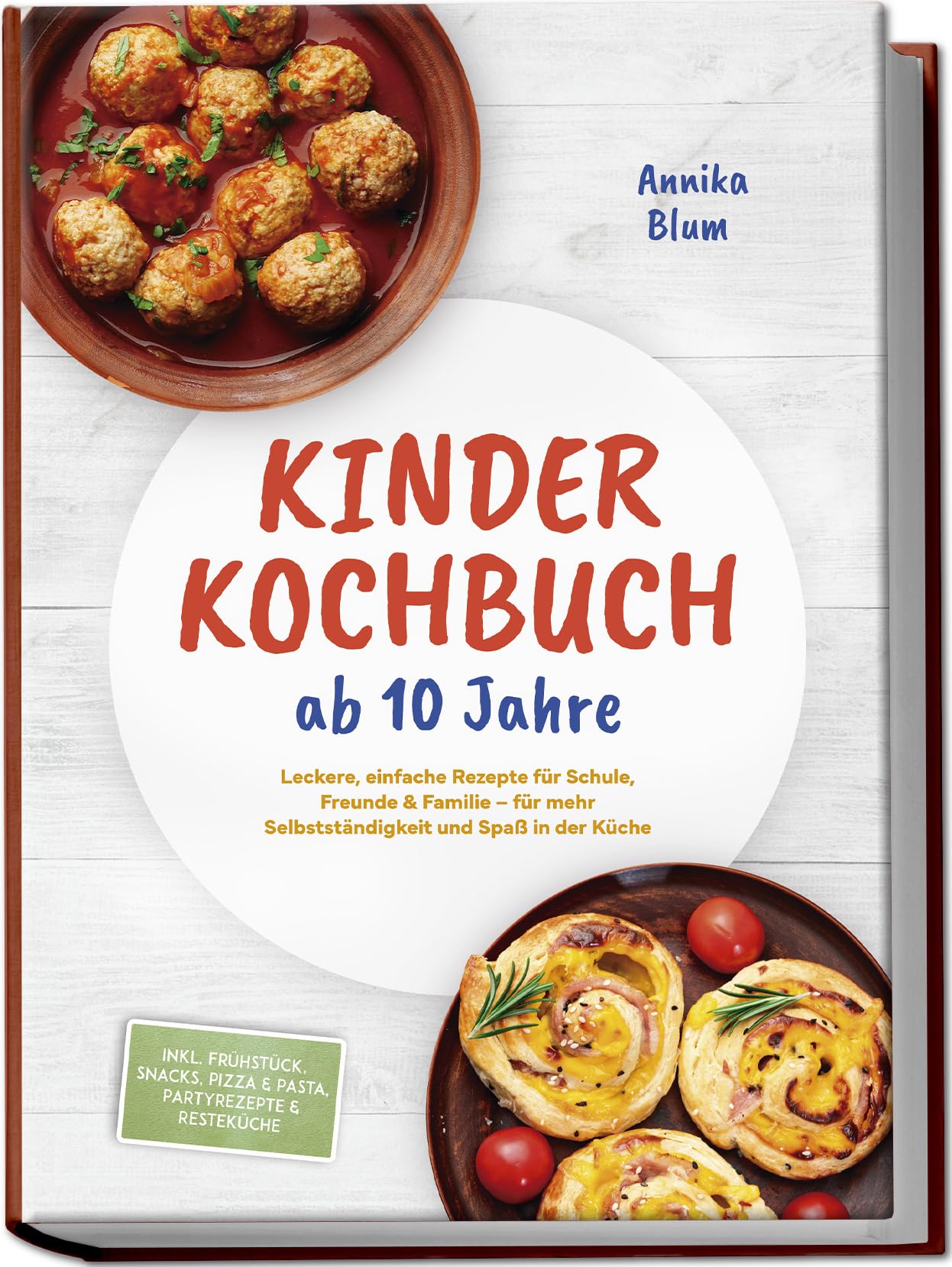 Kinder Kochbuch ab 10 Jahre: Die leckersten Rezepte zum Selberkochen - für mehr Selbstständigkeit und Spaß in der Küche - inkl. Frühstück, Snacks, Pizza & Pasta, Partyrezepte & Resteküche Leisure, Home & Garden