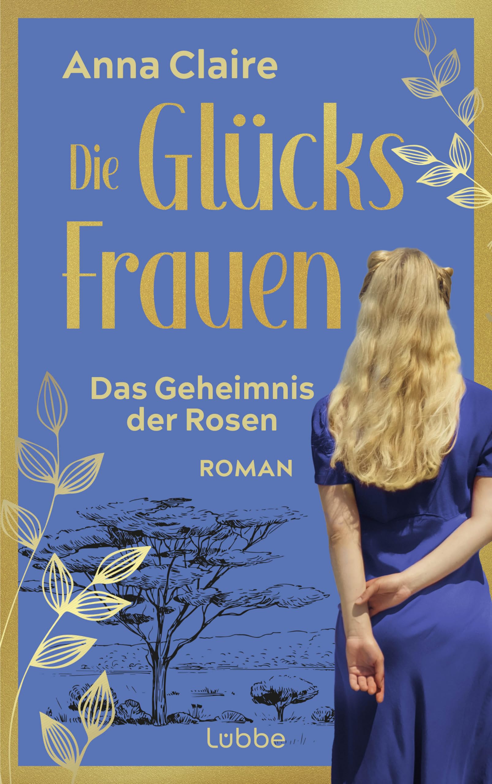Die Glücksfrauen - Das Geheimnis der Rosen Contemporary literature