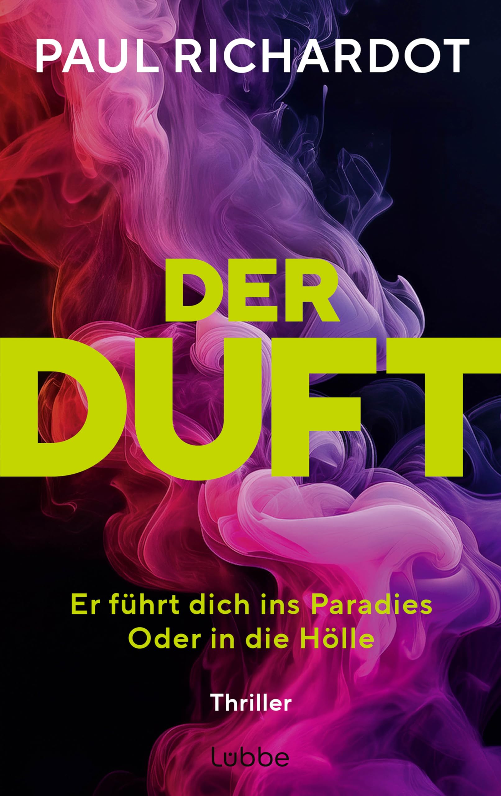 Der Duft. Er führt dich ins Paradies. Oder in die Hölle book
