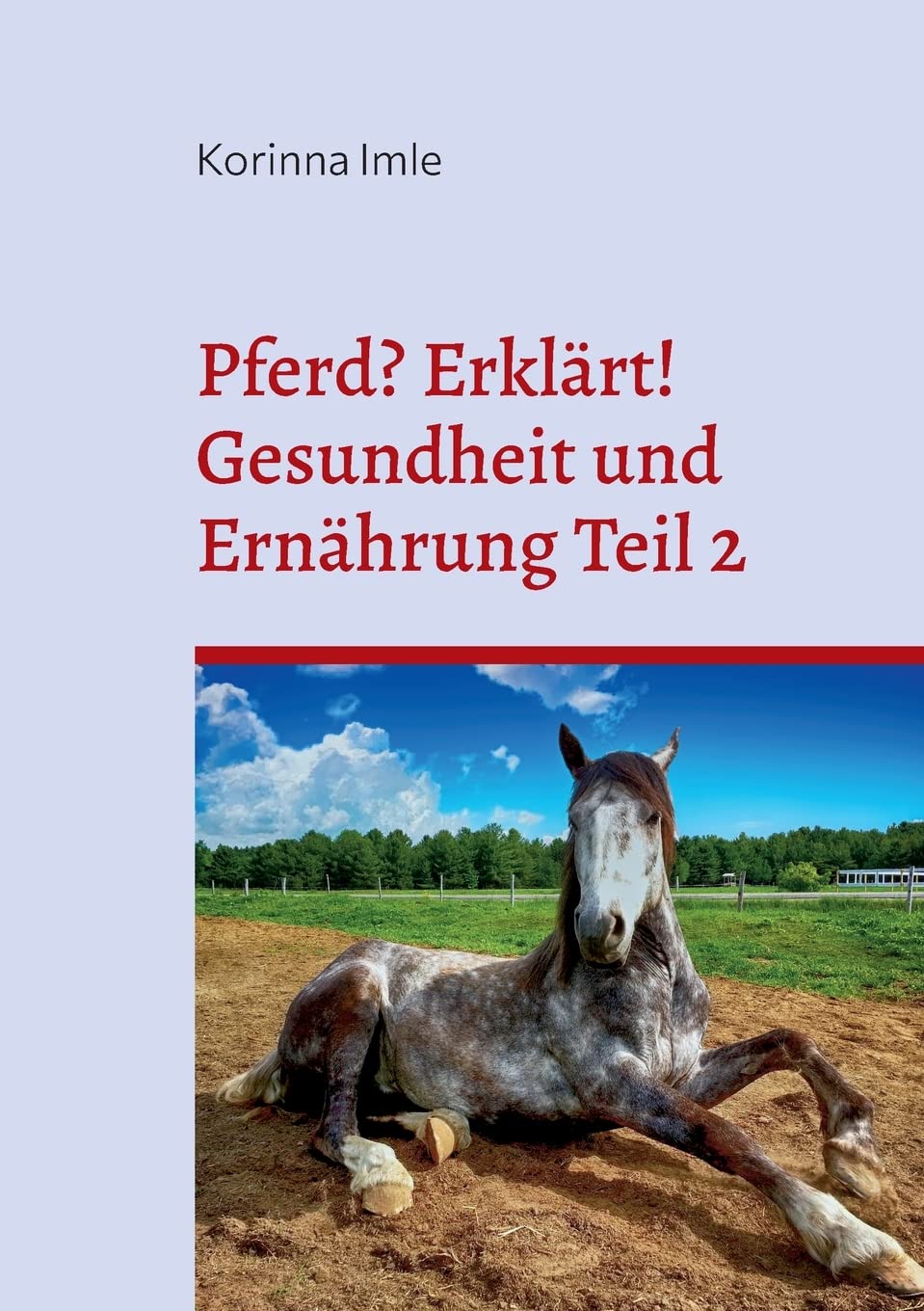 Pferd? Erklärt!: Gesundheit und Ernährung Teil 2 Pets