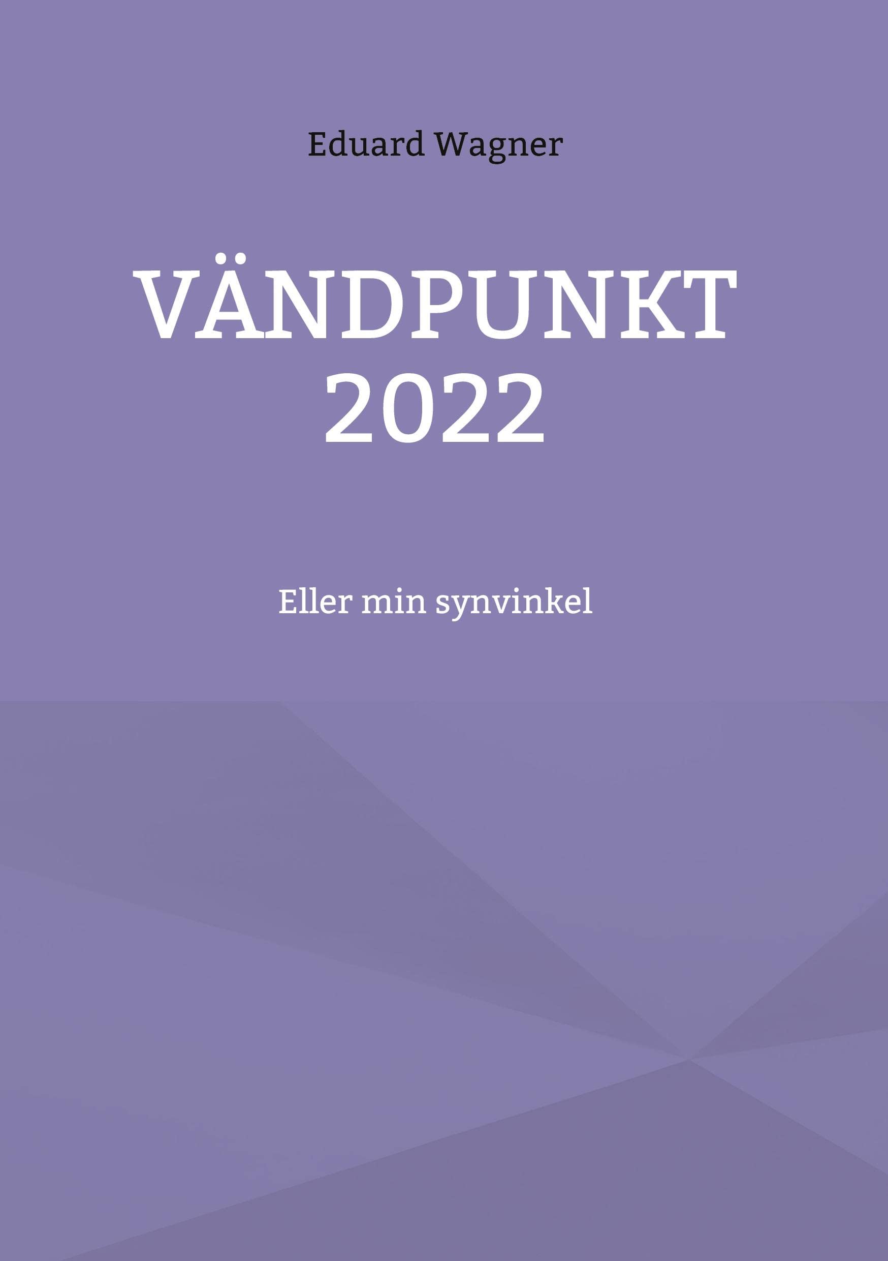 Vändpunkt 2022: Eller min synvinkel Law