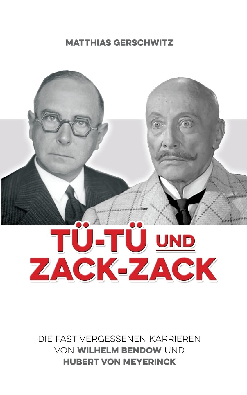 Tü-Tü und Zack-Zack: Die fast vergessenen Karrieren von Wilhelm Bendow und Hubert von Meyerinck Books