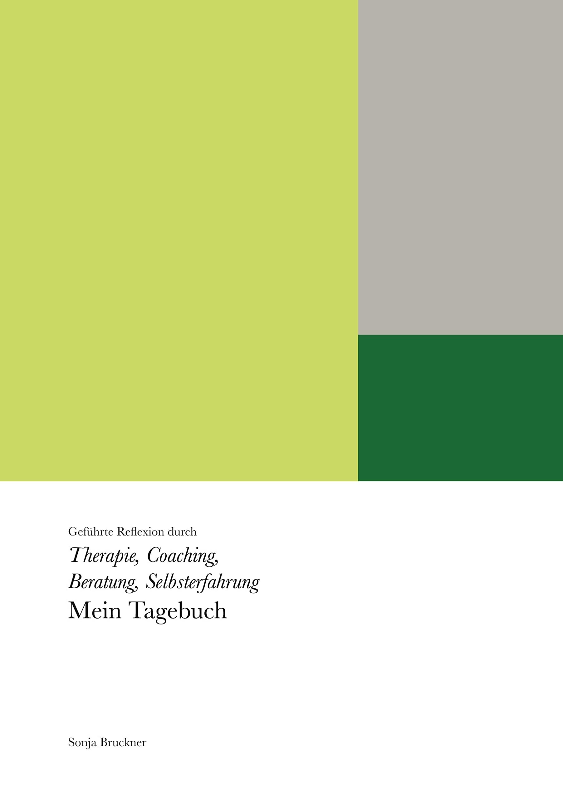 Mein Tagebuch: Geführte Reflexion durch Therapie, Coaching, Beratung, Selbsterfahrung Lifestyle