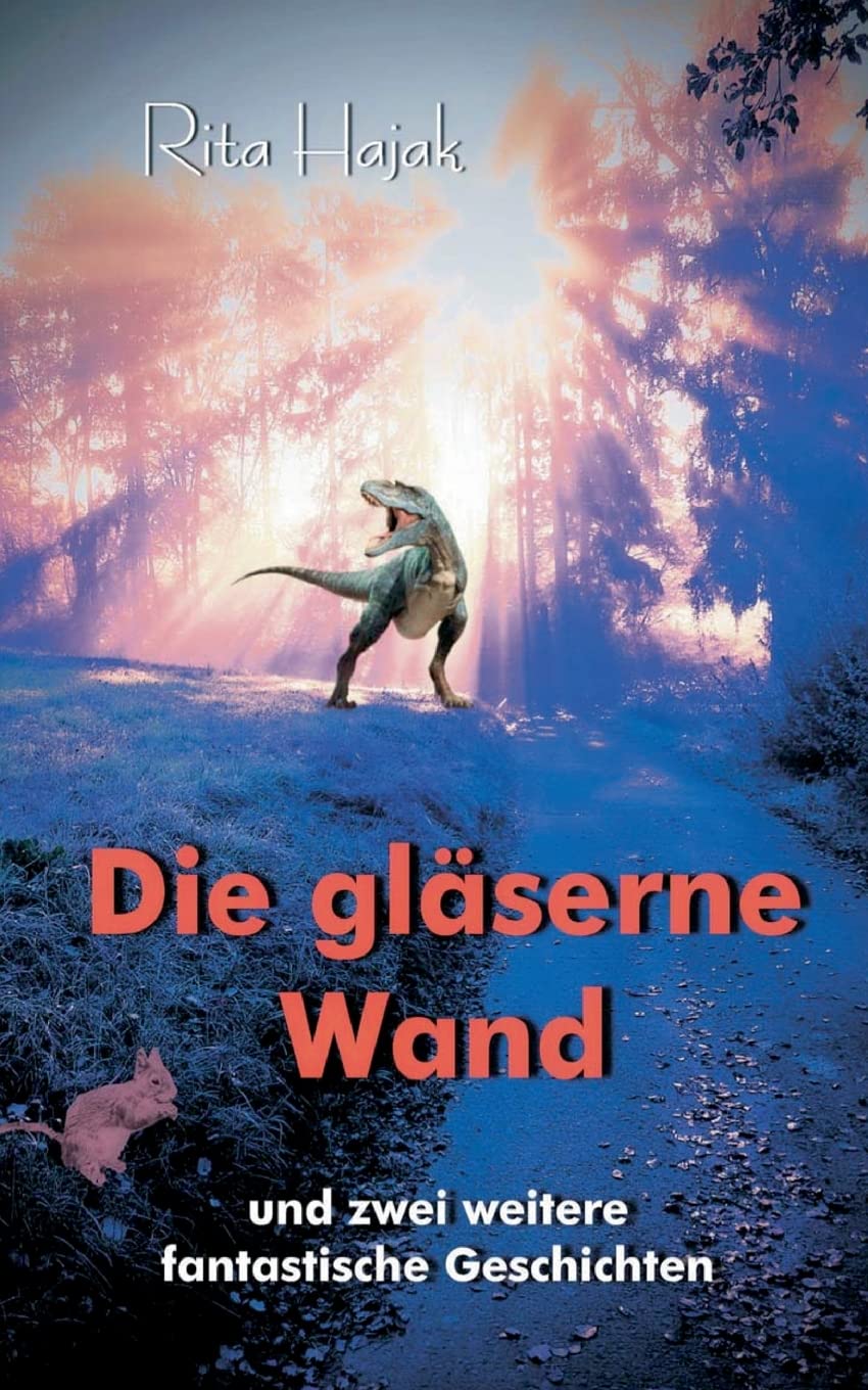 Die gläserne Wand: und zwei weitere fantastische Geschichten Novels & Short Stories
