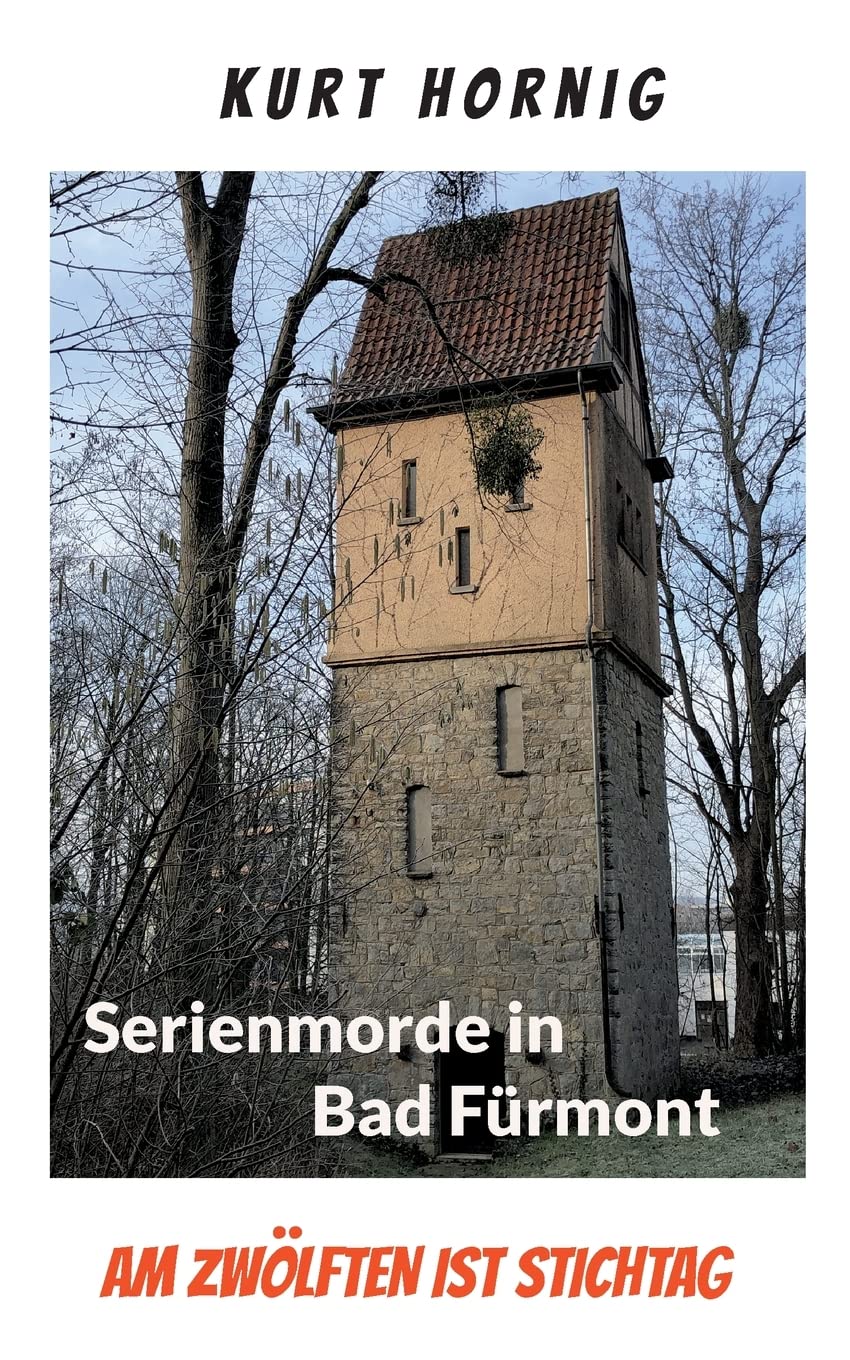 Die Serienmorde von Bad Fürmont: Am Zwölften ist Stichtag Contemporary literature