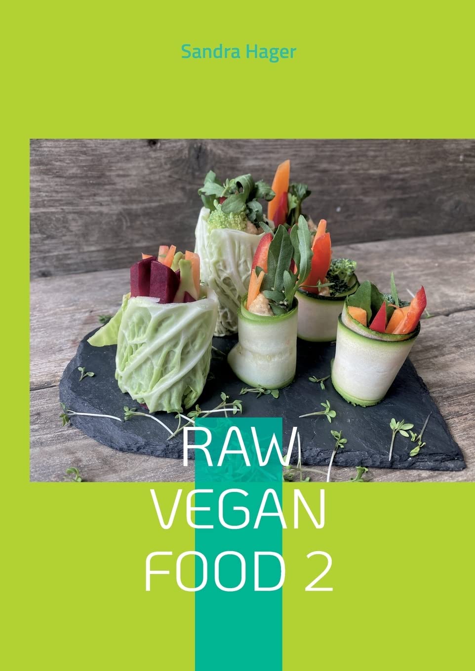 Raw Vegan Food 2: Lebendige Nahrung Leisure, Home & Garden