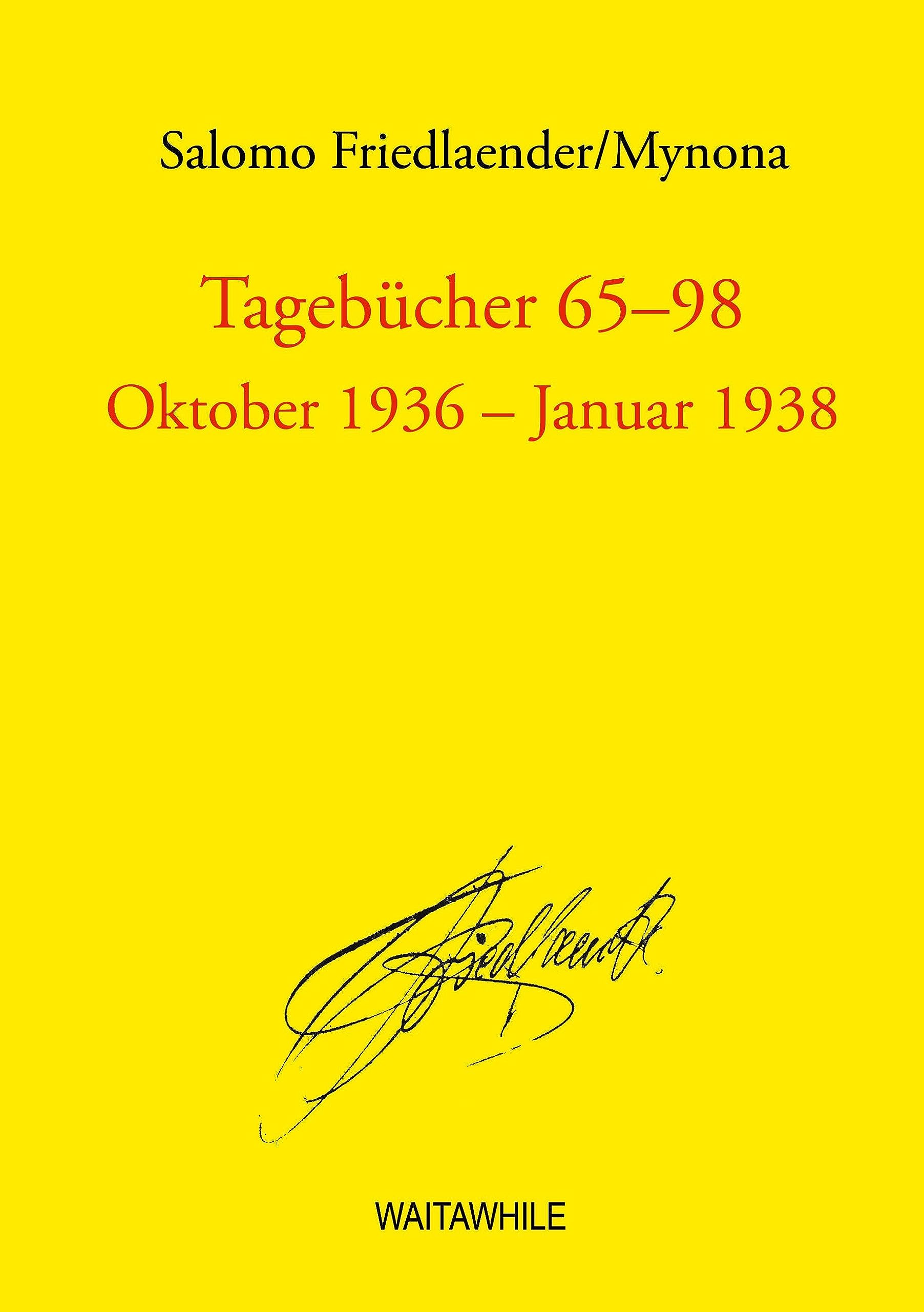 Tagebücher 65 - 98: Oktober 1936 - Januar 1938 (Salomo Friedlaender / Mynona Gesammelte Schriften) Philosophy