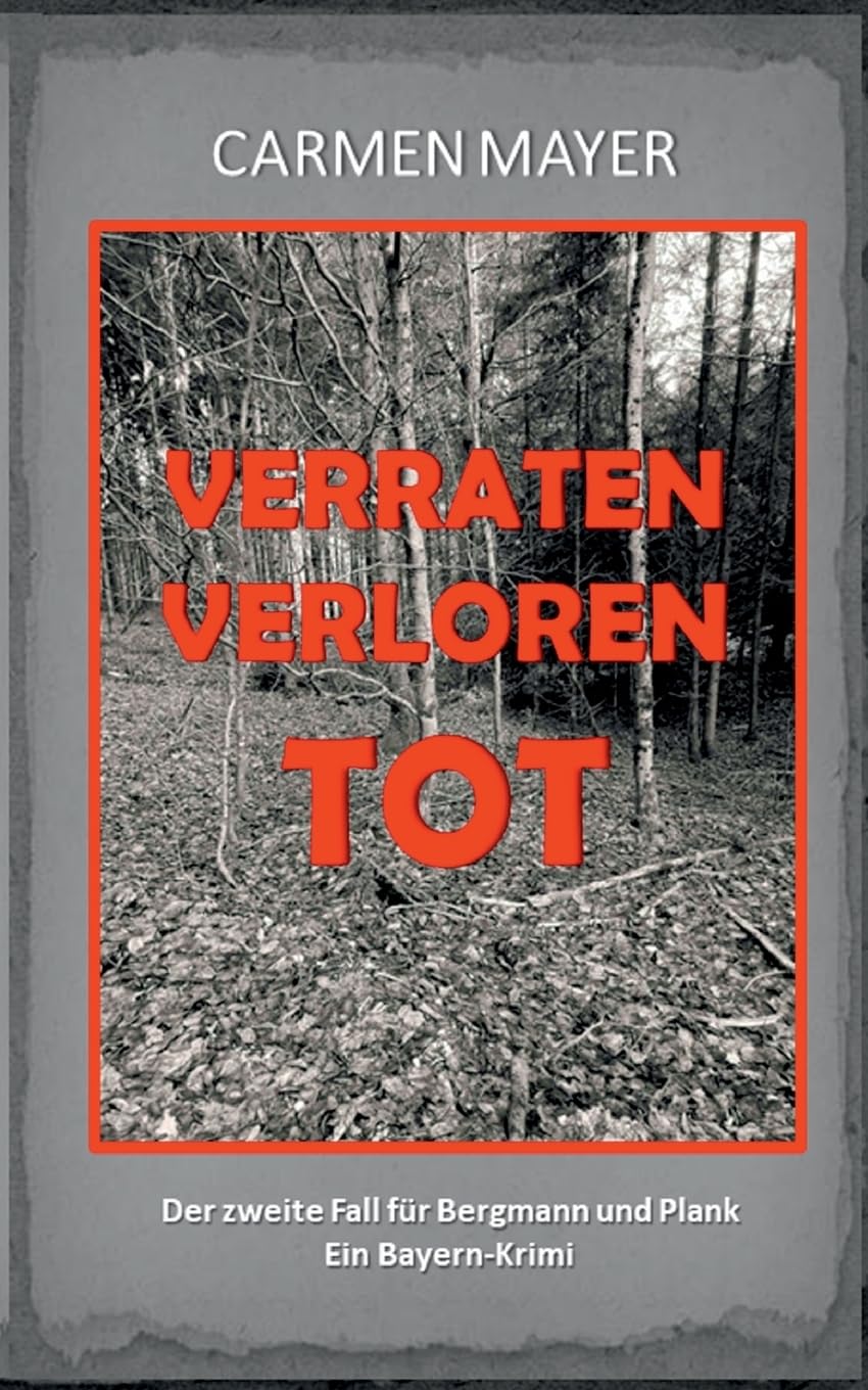 Verraten Verloren Tot: Ein Bayern-Krimi (Bergmann und Plank ermitteln) Contemporary literature
