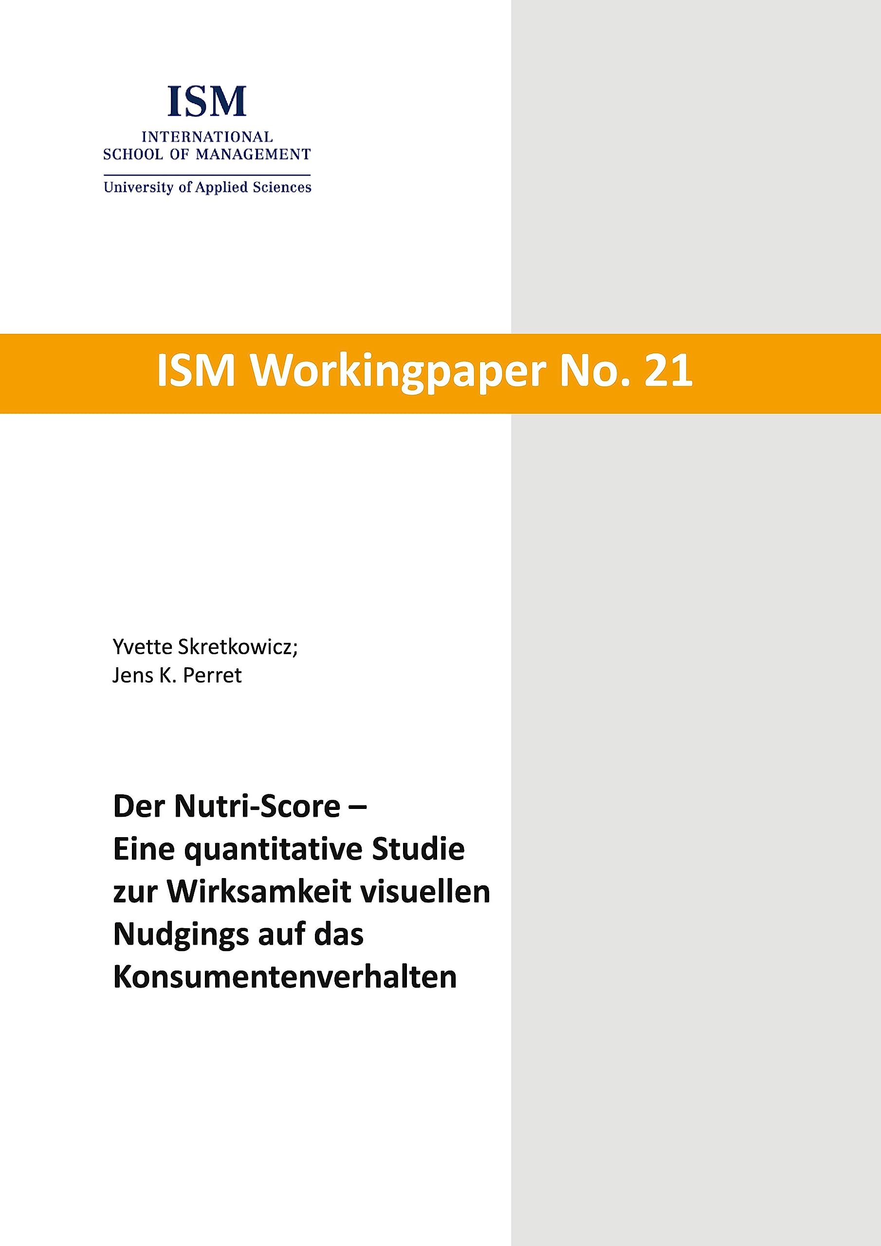 Der Nutri-Score: Eine quantitative Studie zur Wirksamkeit visuellen Nudgings auf das Konsumentenverhalten (Workingpaper) Law