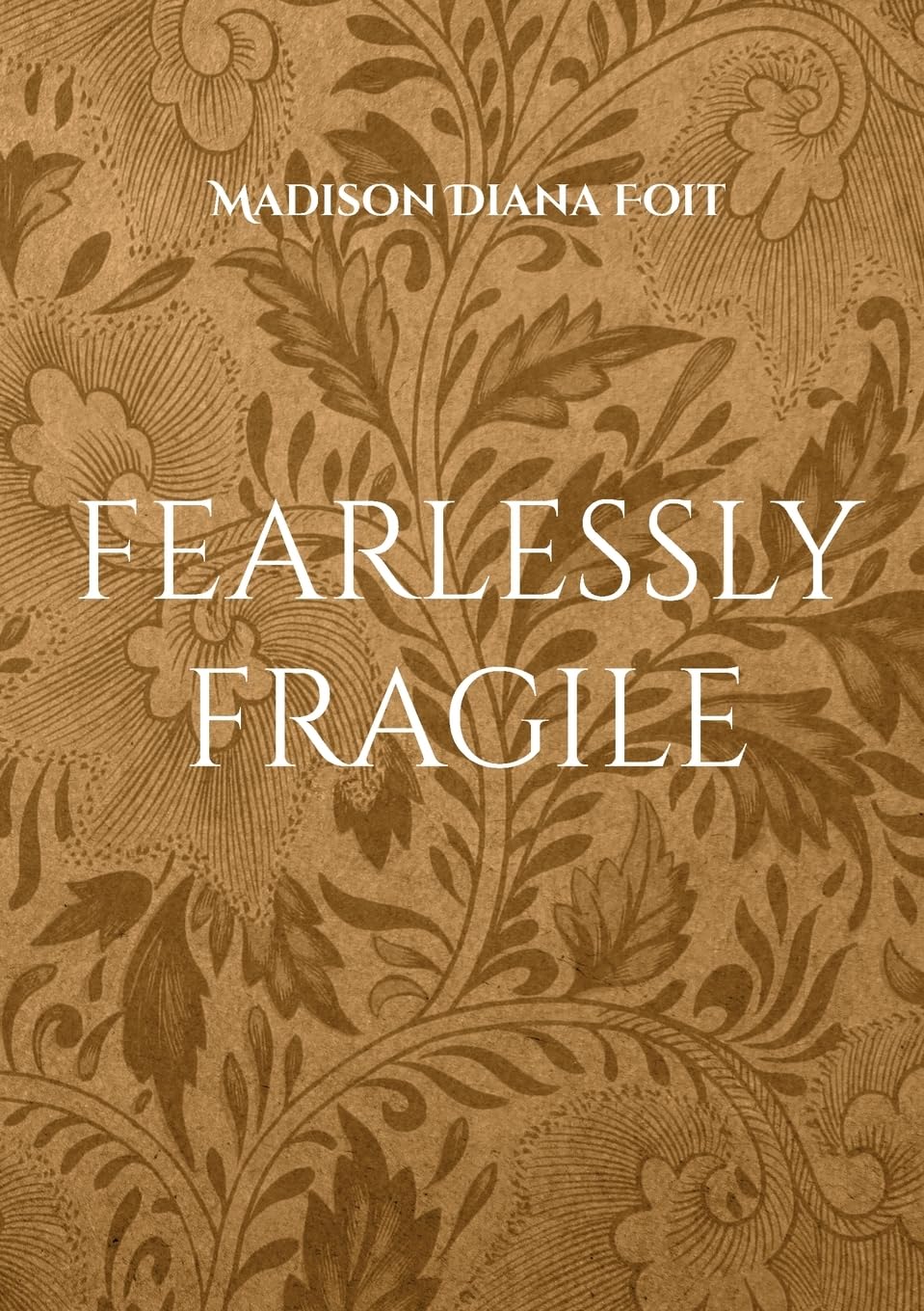 fearlessly fragile: a journey of twenty-one Poetry