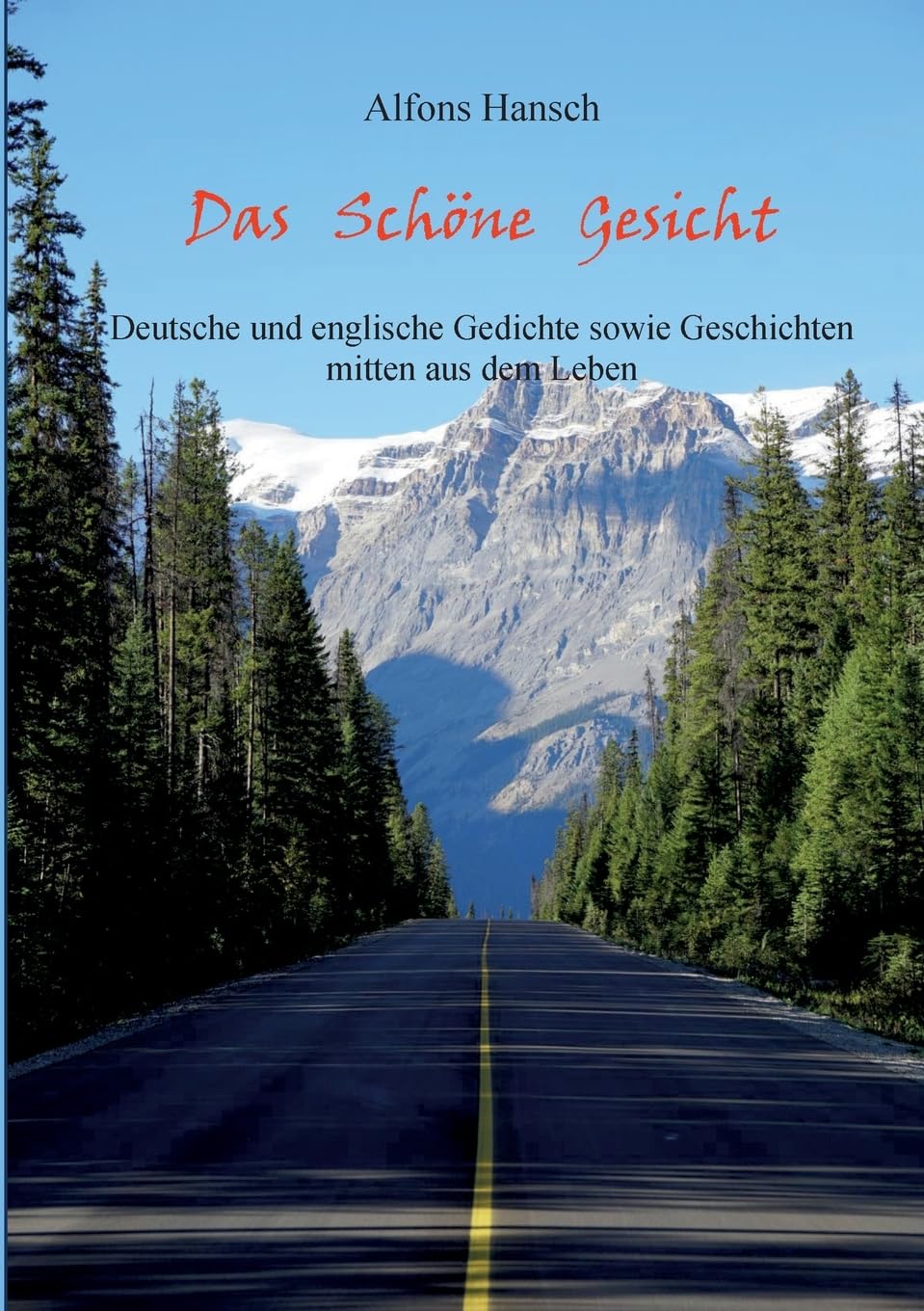 Das Schöne Gesicht: Deutsche und Englische Gedichte sowie Geschichten mitten aus dem Leben Leisure & Fun