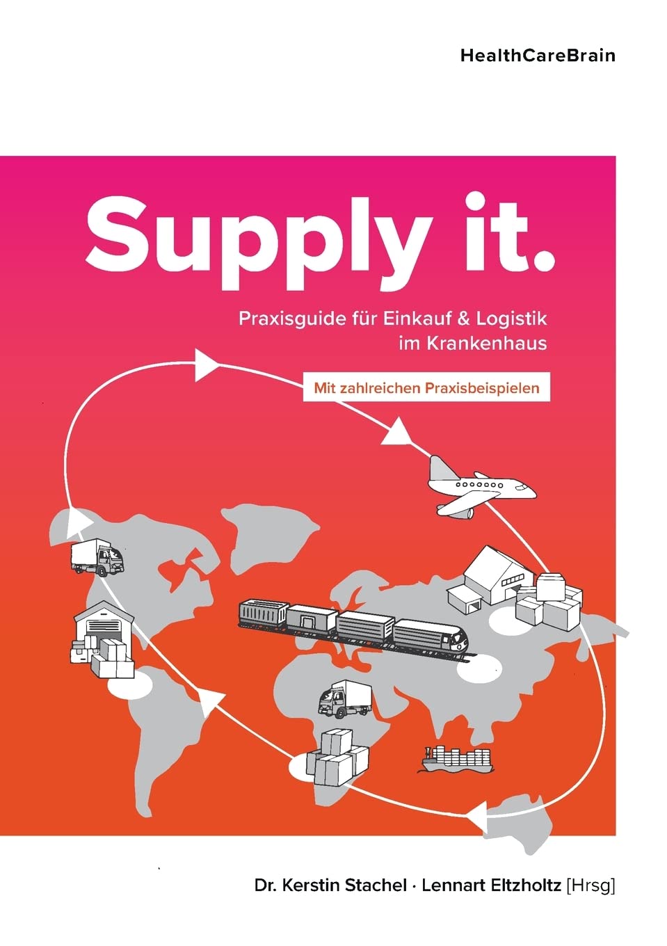 Supply it: Praxisguide für Einkauf und Logistik im Krankenhaus Medicine