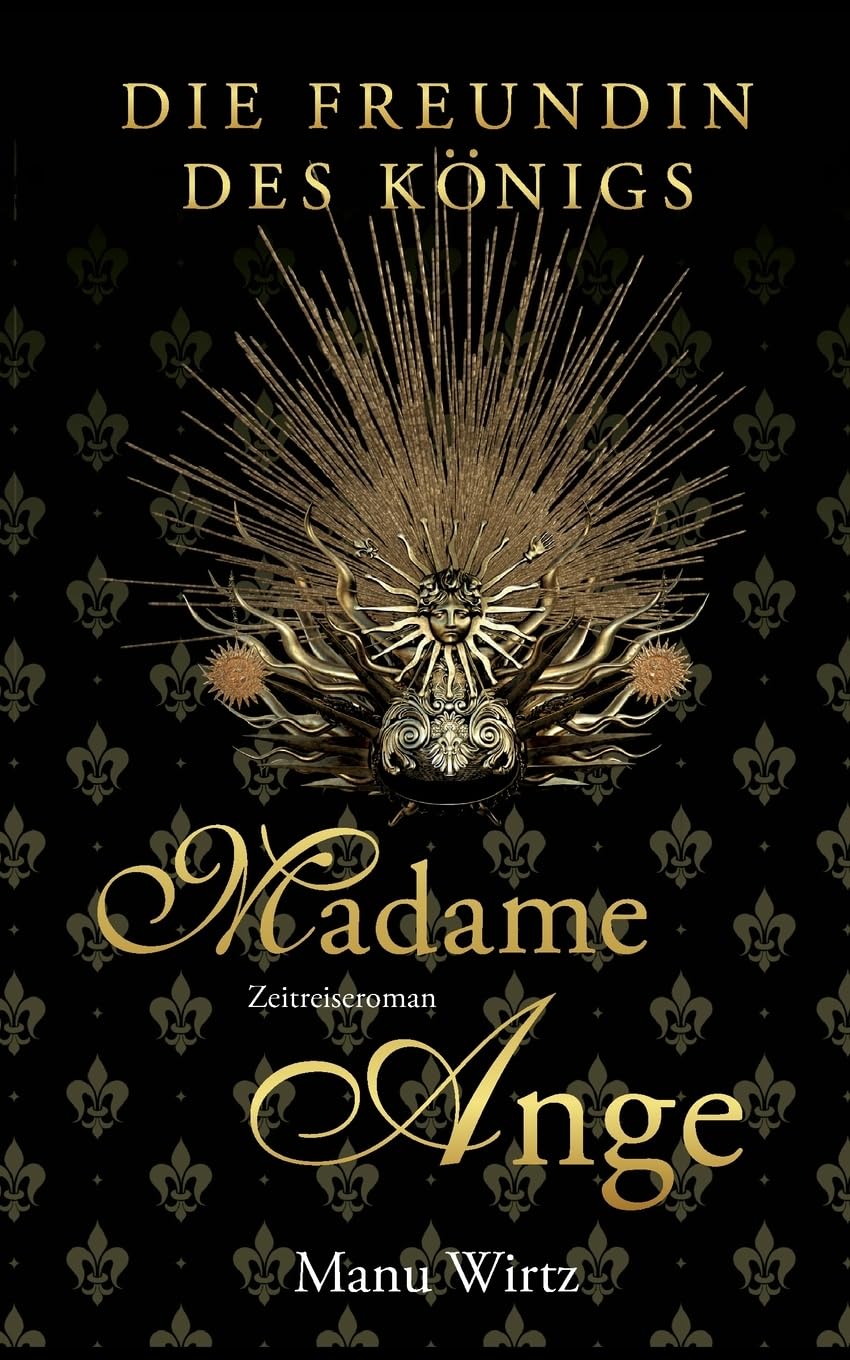 Die Freundin des Königs: Madame Ange Historical Fiction