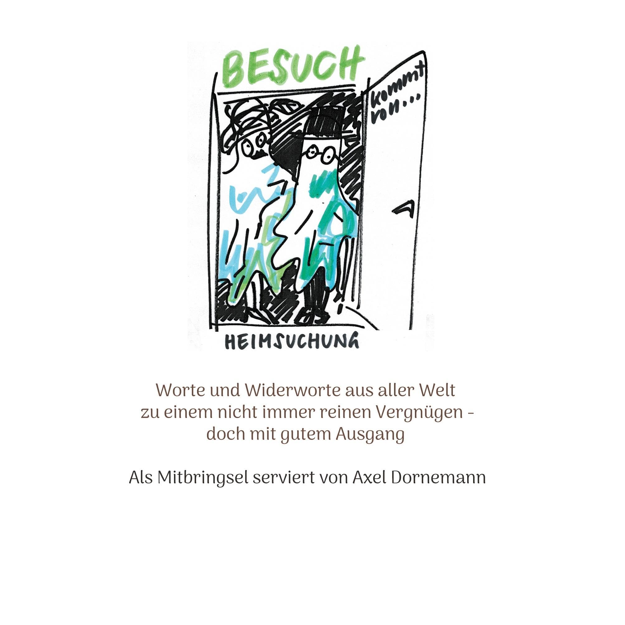 Besuch kommt von Heimsuchung Humour & Satire
