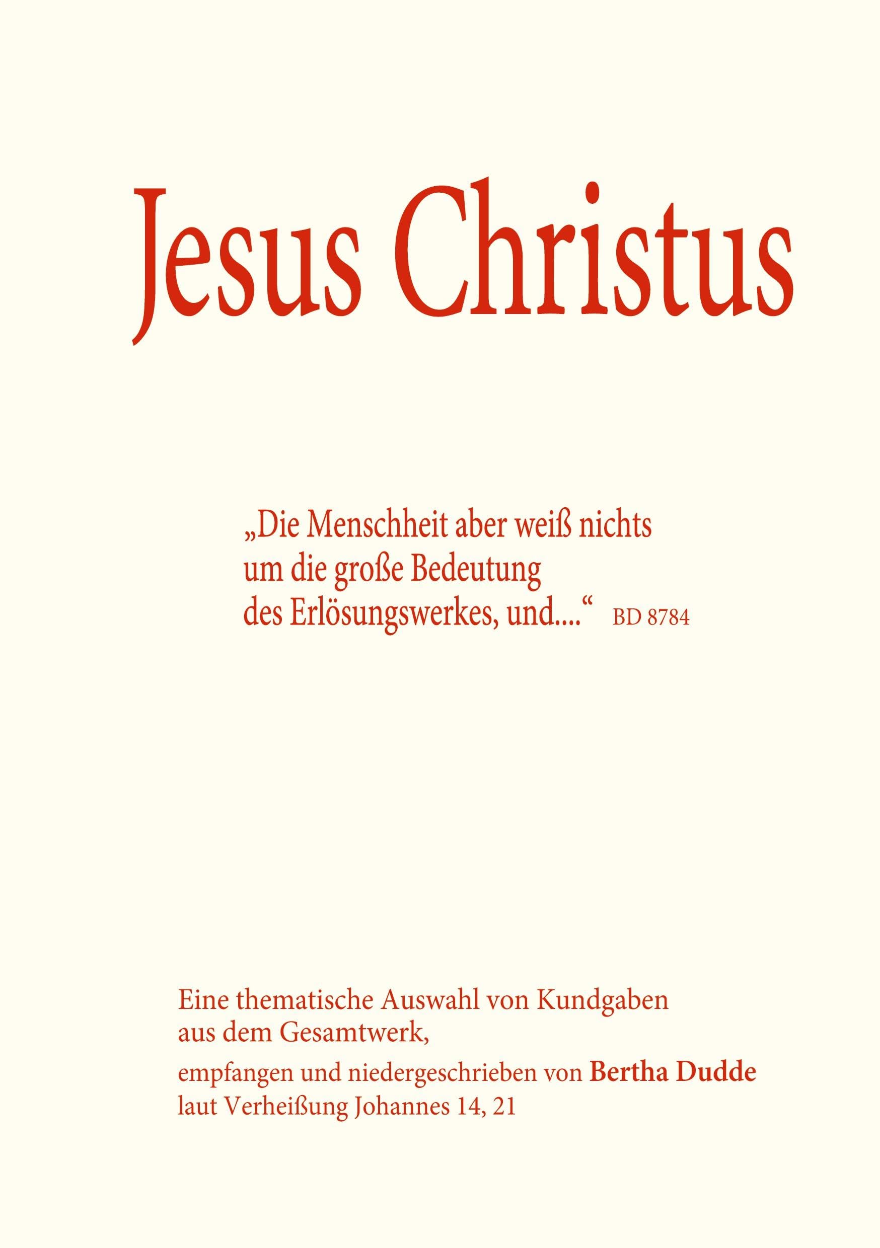 Buch Jesus Christus: Thematische Auswahl aus dem Gesamtwerk an Bertha Dudde Religion & Esotericism