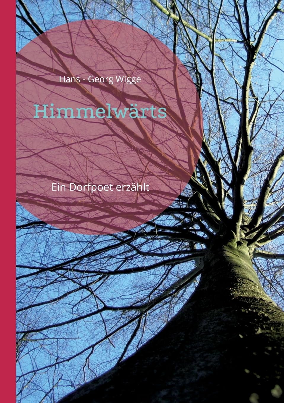Himmelwärts: Ein Dorfpoet erzählt Poetry