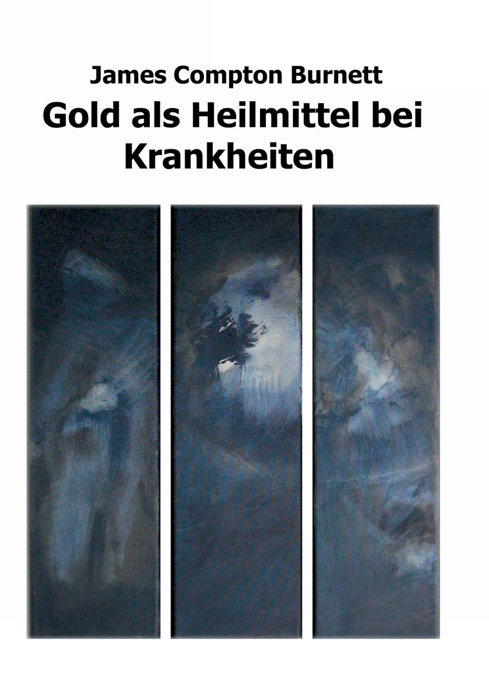 Gold als Heilmittel bei Krankheiten: insbesondere bei einigen Formen von organischer Herzerkrankung, Angina pectoris, Melancholie, Lebensüberdruss, ... als Antidot bei Beschwerden durch Quecksilber Medicine