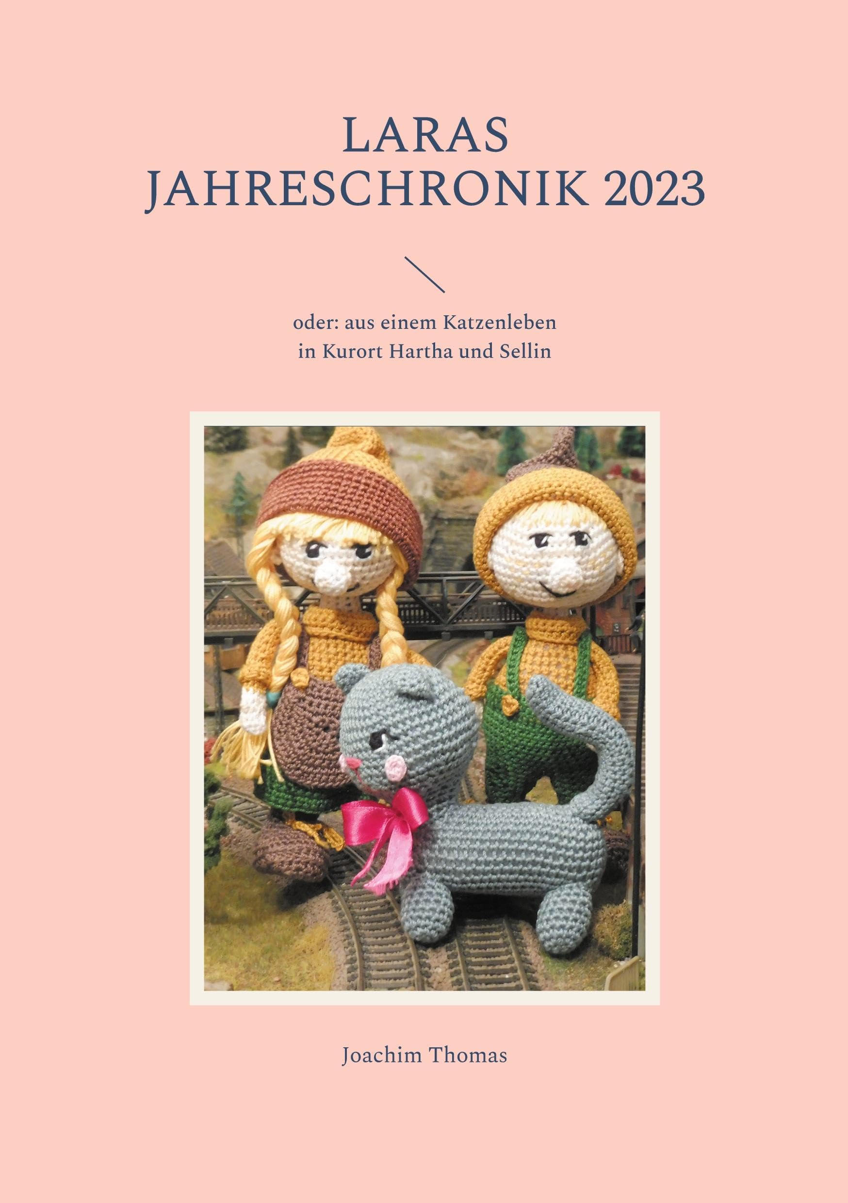 Laras Jahreschronik 2023: oder: aus einem Katzenleben in Kurort Hartha und Sellin Contemporary literature