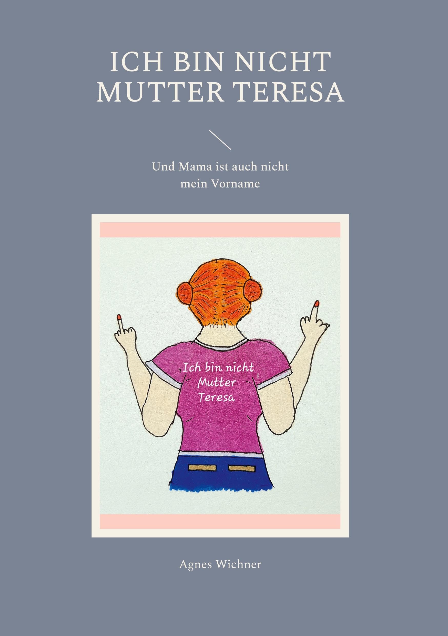 Ich bin nicht Mutter Teresa Books