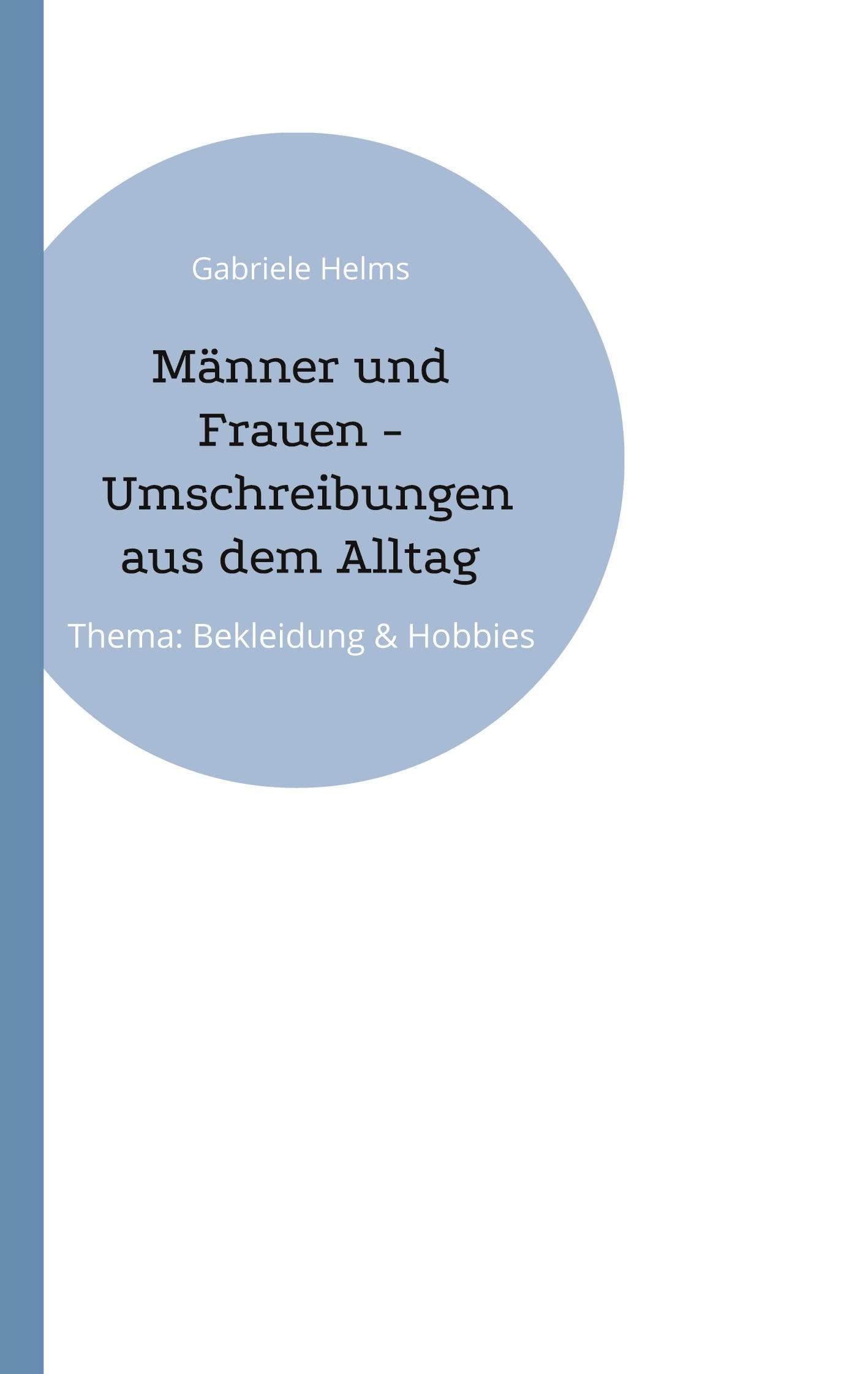 Männer und Frauen - Umschreibungen aus dem Alltag Lifestyle