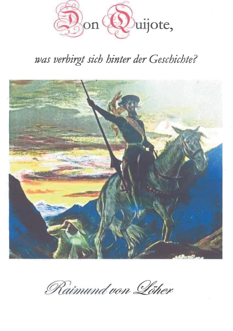 Don Quijote, was verbirgt sich hinter der Geschichte? Contemporary literature