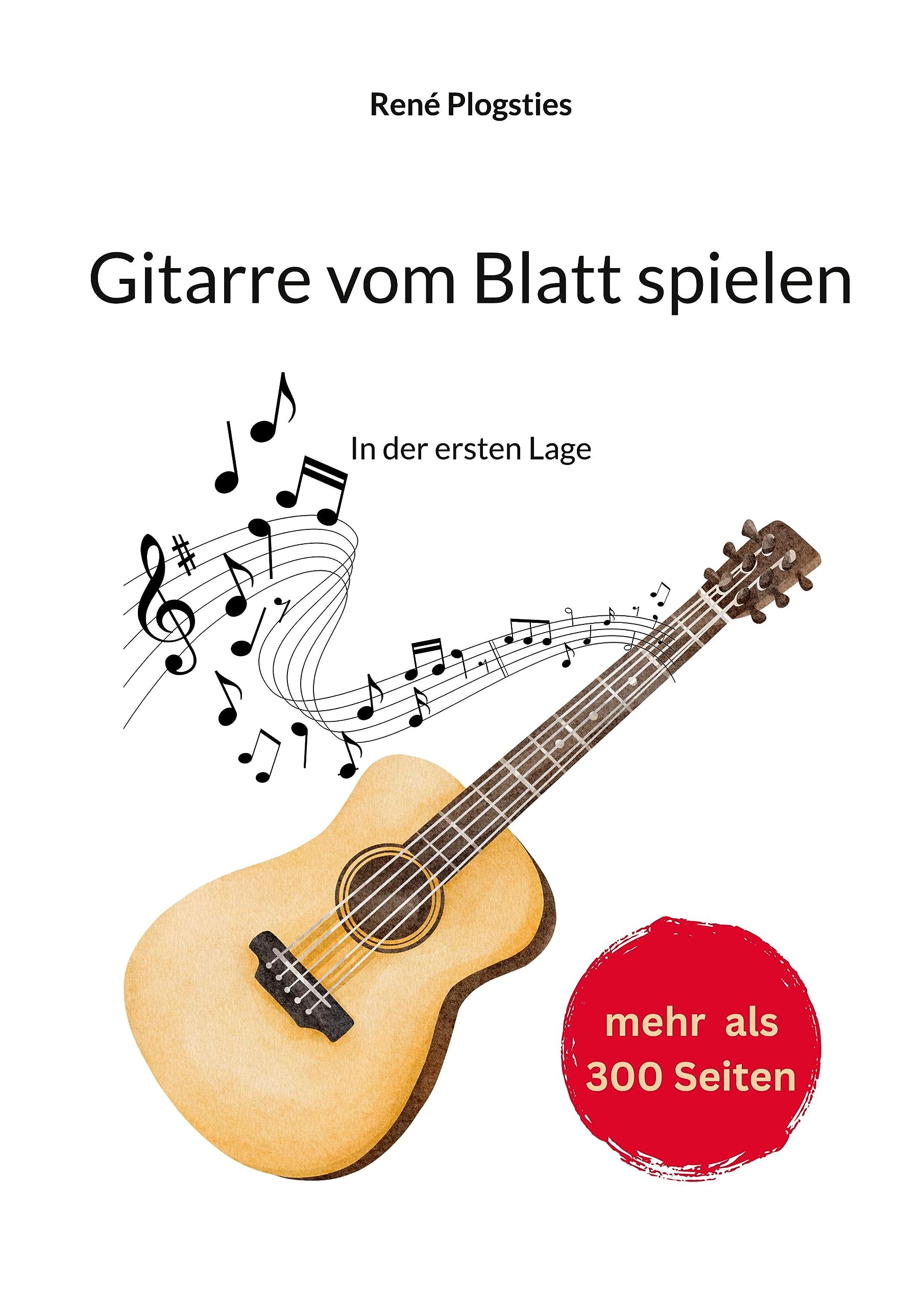 Gitarre vom Blatt spielen: In der ersten Lage Arts & Music