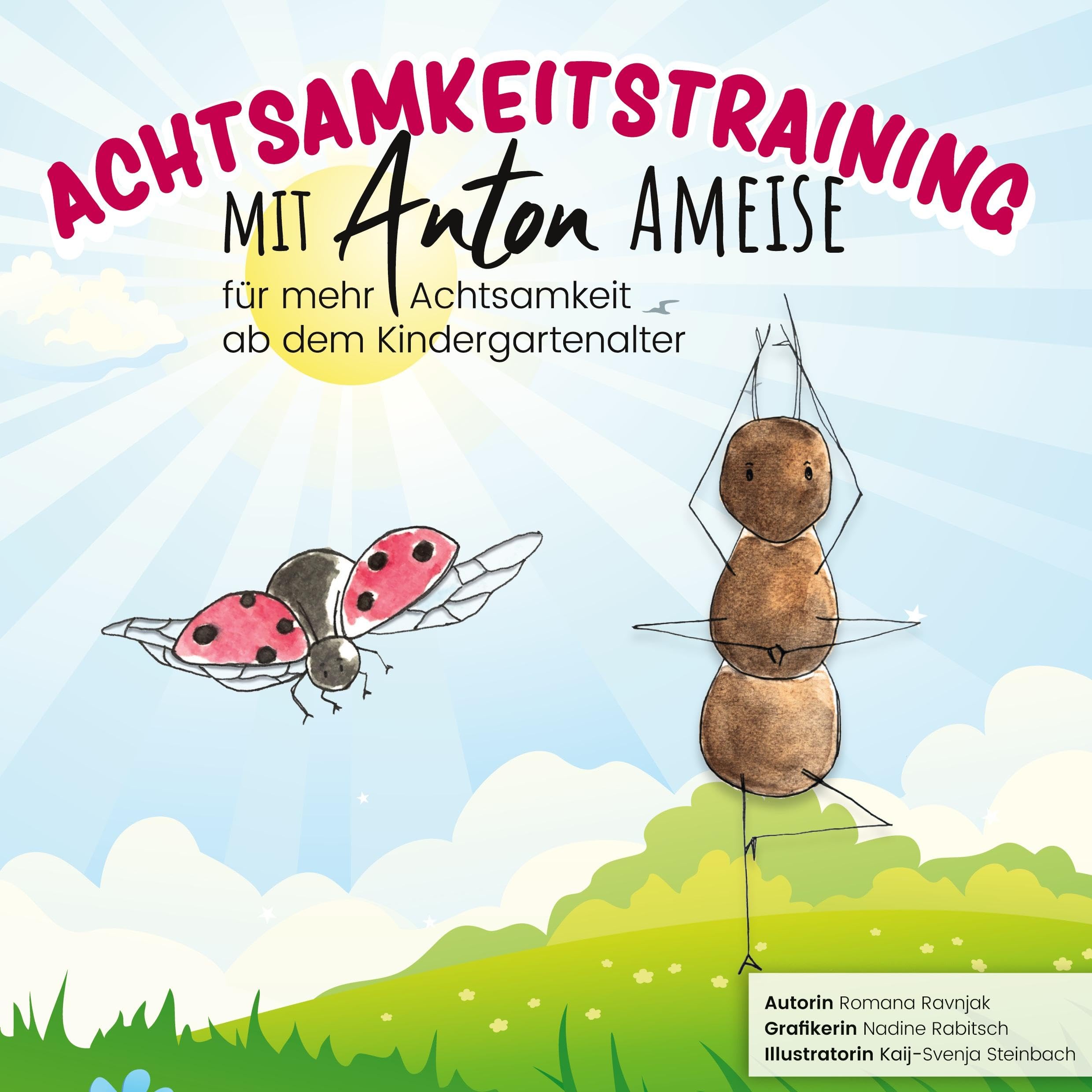 Achtsamkeitstraining mit Anton Ameise: für mehr Achtsamkeit ab dem Kindergartenalter Parents & Children