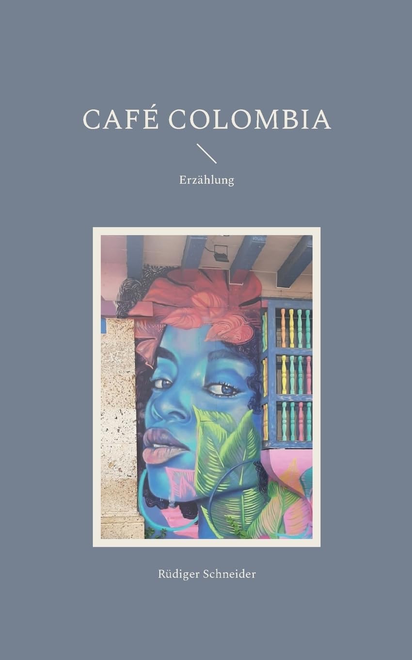 Café Colombia: Erzählung Contemporary literature