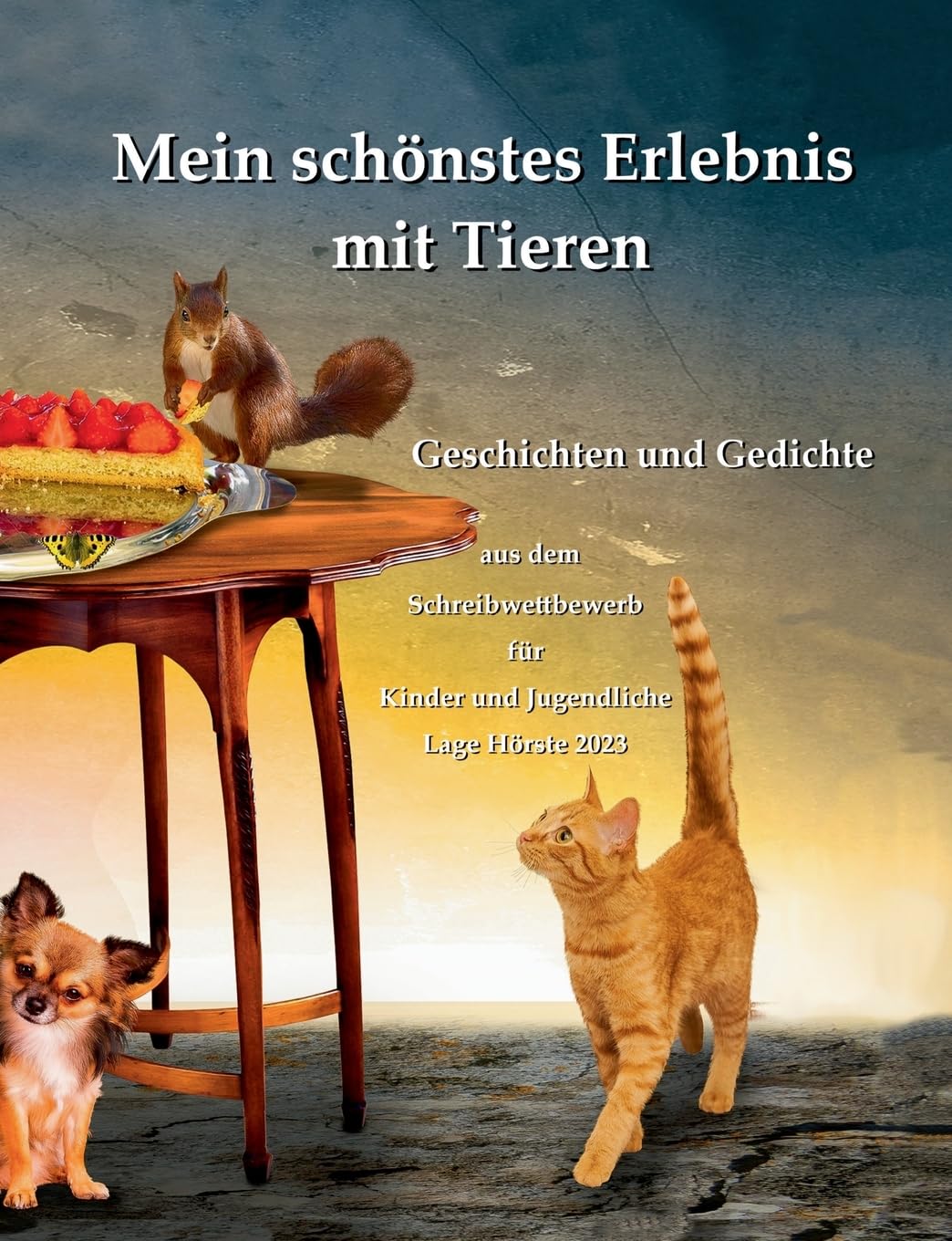 Mein schönstes Erlebnis mit Tieren: Schreibwettbewerb für Kinder und Jugendliche 2023 Novels & Short Stories