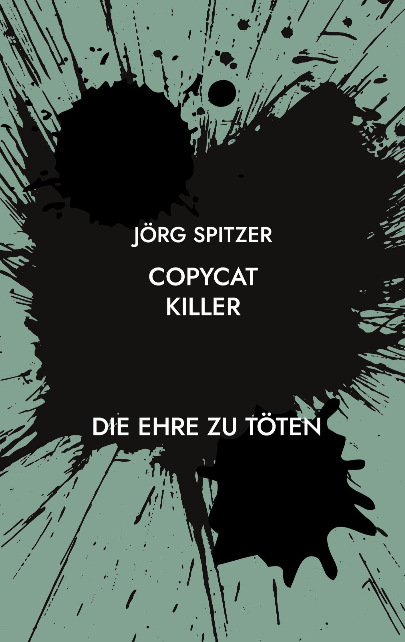 Copycat Killer: Die Ehre zu töten Contemporary literature