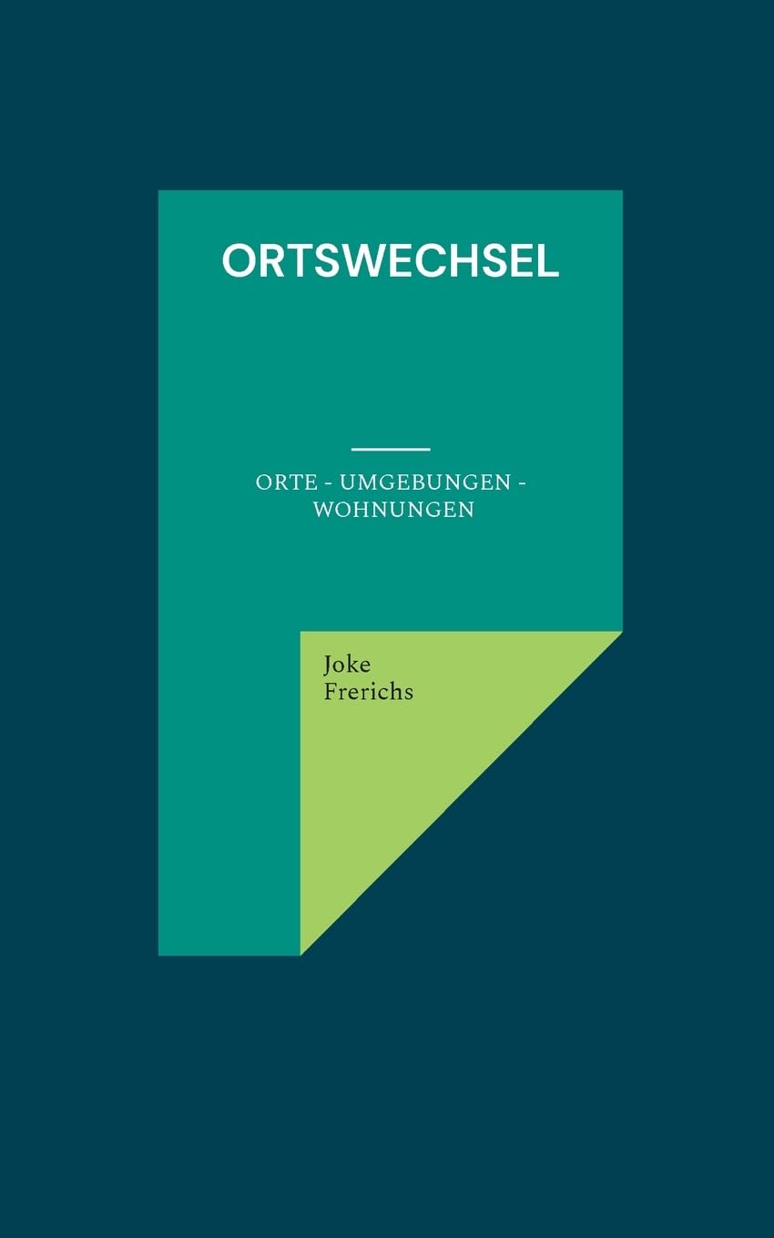 Ortswechsel: Orte - Umgebungen - Wohnungen Personalities