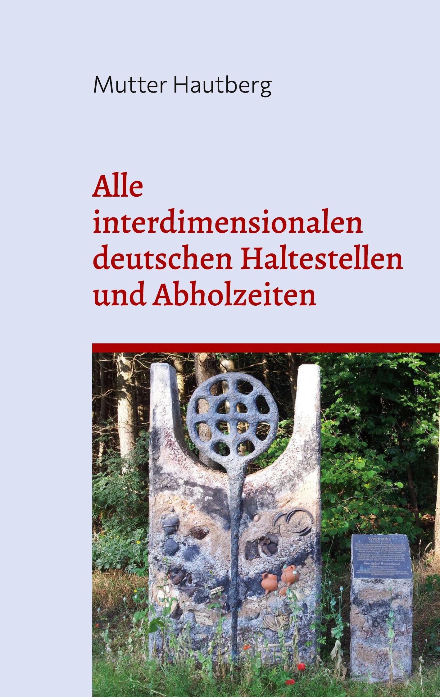 Alle interdimensionalen deutschen Haltestellen und Abholzeiten: Dieses Buch ist gleichzeitig ein Ticket Religion & Esotericism